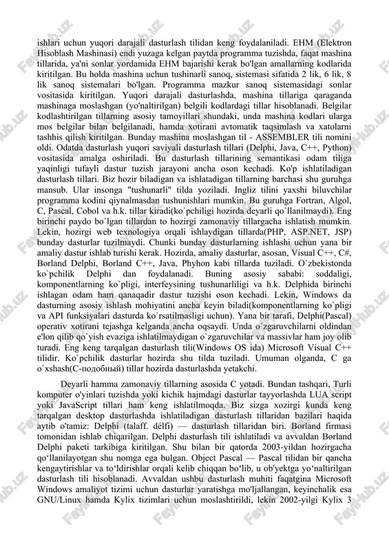 ik sanoq sistemalari bo'lgan. programma mazkur sanoq sistemasidagi sonlar vositasida kiritilgan. yuqori darajali dasturlashda, mashina tillariga qaraganda mashinaga moslashgan (yo'naltirilgan) belgili kodlardagi tillar hisoblanadi. belgilar kodlashtirilgan tillarning asosiy tamoyillari shundaki, unda mashina kodlari ularga mos belgilar bilan belgilanadi, hamda xotirani avtomatik taqsimlash va xatolarni tashhis qilish kiritilgan. bunday mashina moslashgan til - assembler tili nomini oldi. odatda dasturlash yuqori saviyali dasturlash tillari (delphi, java, c++, python) vositasida amalga oshiriladi. bu dasturlash tillarining semantikasi odam tiliga yaqinligi tufayli dastur tuzish jarayoni ancha oson kechadi. ko'p ishlatiladigan dasturlash tillari. biz hozir biladigan va ishlatadigan tillarning barchasi shu guruhga mansub. ular insonga "tushunarli" tilda yoziladi. ingliz tilini yaxshi biluvchilar programma kodini qiynalmasdan tushunishlari mumkin. bu guruhga fortran, algol, c, pascal, cobol va h.k. tillar kiradi(ko`pchiligi hozirda deyarli qo`llanilmaydi). eng birinchi paydo bo`lgan tillardan to hozirgi zamonaviy tillargacha ishlatish mumkin. lekin, hozirgi web texnologiya orqali ishlaydigan tillarda(php, asp.net, jsp) bunday dasturlar tuzilmaydi. chunki bunday …