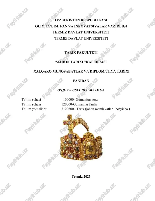 , o‘rta asrlarda sharq mamlakatlari hamda xvii asrdan xxi asr boshigacha bo‘lgan davrdagi xalqaro munosabatlar va diplomatiya masalalarini yoritishga qaratilgan. ushbu o‘quv-uslubiy majmua o‘zbekiston respublikasi oliy va o‘rta maxsus ta’lim vazirligining “yangi o‘quv-uslubiy majmualarni tayyorlash bo‘yicha uslubiy ko‘rsatmani tavsiya etish to‘g‘risida”gi 2017 yil 1 martdagi №107-sonli buyrug‘iga asosan tayyorlangan bo‘lib, unda mundarija, o‘quv materiallari ya’ni ma’ruzalar, seminarlar, nazorat savollari, mustaqil ta’lim mashg‘ulotlari, glossariy,ilovalar ya’ni fan dasturi ishchi fan dasturi, tarqatma materiallari, testlar, ishchi fan dasturiga muvofiq baholash mezonlarini qo‘llash bo‘yicha uslubiy ko‘rsatmalardan tashkil topgan. mundarija i. o‘quv materiallari......................................................................... ma’ruza mavzulari....................................................................................... kirish. xalqaro munosabatlar va diplomatiya tushunchalari qadimgi sharqda xalqaro munosabatlar va diplomatiya tarixi qadimgi yunonistonda xalqaro munosabatlar va diplomatiya qadimgi rimda xalqaro munosabatlar va diplomatiya o‘rta asrlar evropasida xalqaro munosabatlar va diplomatiyasi o‘rta asrlarda sharq mamlakatlarining xalqaro munosabatlari va diplomatiyasi xvii-asrda xalqaro munosabatlar va diplomatiya xviii asrda xalqaro munosabatlar va diplomatiya xix - asrda xalqaro munosabatlar va diplomatiya xx asr …