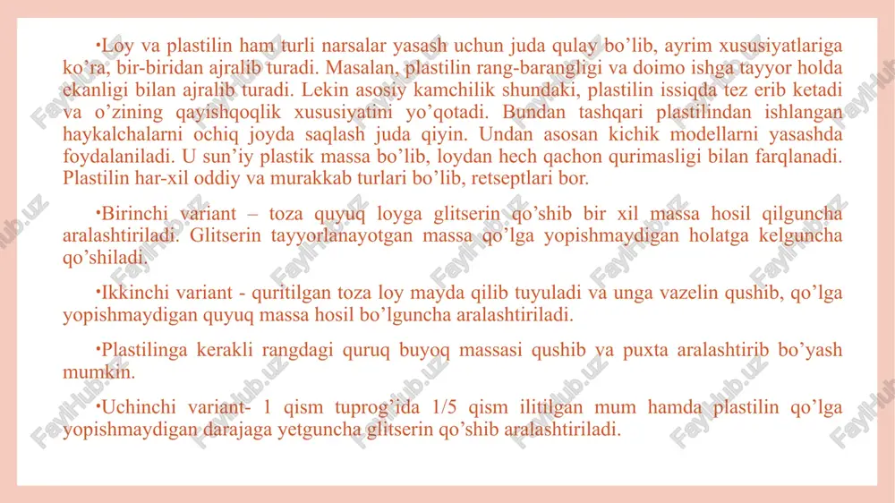 i plastilindan ishlangan haykalchalarni ochiq joyda saqlash juda qiyin. undan asosan kichik modellarni yasashda foydalaniladi. u sun’iy plastik massa bo’lib, loydan hech qachon qurimasligi bilan farqlanadi. plastilin har-xil oddiy va murakkab turlari bo’lib, retseptlari bor. birinchi variant – toza quyuq loyga glitserin qo’shib bir xil massa hosil qilguncha aralashtiriladi. glitserin tayyorlanayotgan massa qo’lga yopishmaydigan holatga kelguncha qo’shiladi. ikkinchi variant - quritilgan toza loy mayda qilib tuyuladi va unga vazelin qushib, qo’lga yopishmaydigan quyuq massa hosil bo’lguncha aralashtiriladi. plastilinga kerakli rangdagi quruq buyoq massasi qushib va puxta aralashtirib bo’yash mumkin. uchinchi variant- 1 qism tuprog’ida 1/5 qism ilitilgan mum hamda plastilin qo’lga yopishmaydigan darajaga yetguncha glitserin qo’shib aralashtiriladi. plastilin va loydan narsalar yasashni u yaxshilab qo’lda ezilgandan keyin boshlash kerak. plastilin va loydan tashqari narsalar yasashda mumdan foydalaniladi. mumning tabiiy va sun’iy (neftdan olingan) turlari mavjud. mum ancha qimmat turadi va undan mayda narsalar yasaladi. mum bilan ishlash qulay, u qurimaydi, …