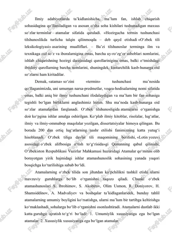 s. akobirov, olim usmon, r. doniyorov, h. shamsiddinov, a. madvaliyev va boshqalar ta’kidlaganlaridek, bunday tahlil atamalarning umumiy boyligini ko‘rsatishga, ularni ma’lum bir tartibga keltirishga ko‘maklashadi, sohalarga bo‘lib o‘rganishni osonlashtiradi. atamalarni dastlab ikki katta guruhga ajratish to‘g‘ri bo‘ladi: 1. umumiylik xususiyatiga ega bo‘lgan atamalar. 2. xususiylik xususiyatiga ega bo‘lgan atamalar. umumiy atamalar sirasiga bir terminologik tizimning barcha yo‘nalishlari uchun tushunarli bo‘lgan atamalar kiradi. masalan, sportdagi musobaqa, sovrin, sovundor, yutuq g‘alaba, birinchilik, chempionat, ko‘rik, trener, hakam atamalarini sportning barcha turlarida bemalol qo‘llash mumkin. fizikaga oid issiqfik, temperatura, jism, elektr, magnit, gaz, harakat, energiya, maydon singari atamalar haqida ham shu gaplarni aytish mumkin. xususiy atamalar esa faqatgina bitta mavzuviy guruh doirasida amal qiladi. masalan, yuqorida keltirilgan fizikaga oid atamalar uning barcha sohalarida qo‘llanilishi mumkin bo‘lgani holda, gravitatsiya, diod, termoster, kondensatsiya, kapillyar hodisalar singari atamalar yoki kimyoga oid gidroksid, oksid, sulfat kislotasi, xlorid kislotasi kabi atamalar tor ixtisos doirasida qo‘llaniladi. bunday holatni fanlarning barcha …