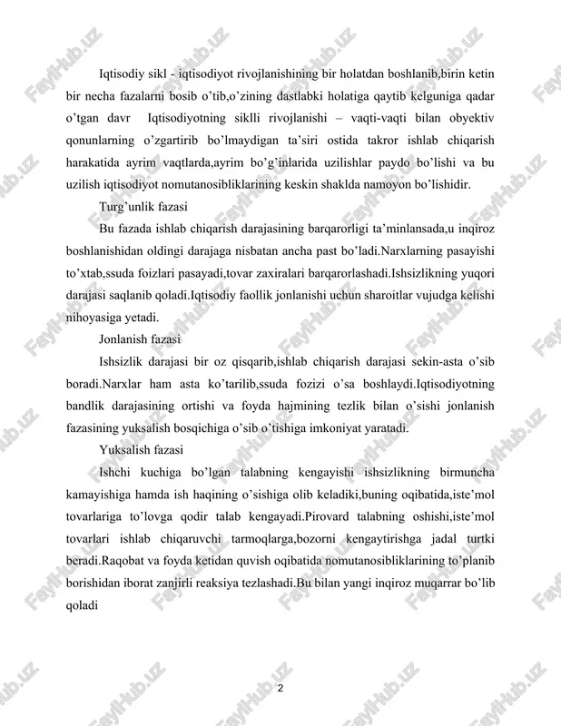 ki beradi.raqobat va foyda ketidan quvish oqibatida nomutanosibliklarining to’planib borishidan iborat zanjirli reaksiya tezlashadi.bu bilan yangi inqiroz muqarrar bo’lib qoladi iqtisodiy sikl nazariyalari.sikllarning asosiy turlari. eksternal nazariya – iqtisodiy sikllarni tashqi omillarning mavjudligi bilan tushuntiruvchi nazariyadir.tashqi omillarga iqtisodiy tizimdan tashqarida yotuvchi va iqtisodiy hodisalarning davriy takrorlanishini keltirib chiqaradigan omillar kiritiladi.bu tashqi omillar ichidan quyidagilarni jaratib ko’rsatishi mumkin: 1.urushlar,inqilobiy o’zgarishlar va boshqa siyosiy larzalar 2.oltin,uran,neft va boshqa qimmatli resurslar yirik konlarining ochilishi 3.yangi hududlarning ochilishi va bu bilan bog’liq ravishda aholi migratsiyasi,yer shari aholisi sonining o’zgarib turishi 4.ijtimoiy ishlab chiqarish tarkibini tubdan o’zgartirishga qodir bo’lgan texnologiya,tadqiqotlar va innovatsiyalardagi qudratli o’zgarishlar internal nazariya – iqtisodiy sikllarni iqtisodiy tizimning o’ziga xos ichki omillari ta’sirida vujudga kelishini asoslovchi nazariya. asosiy kapitalning jismoniy va ma’naviy jihatdan eskirib,xizmat muddati tugashi va uning yangilanishi shaxsiy iste’molning qisqarishi yoki kengayishi investitsiyalar,ya’ni ishlab chiqarishni kengaytirish,uni yangilash va yangi ish joylarini vujudga keltirishga yo’naltiriladigan mablag’lar hajmi ishlab chiqarish,talab va takliflar …