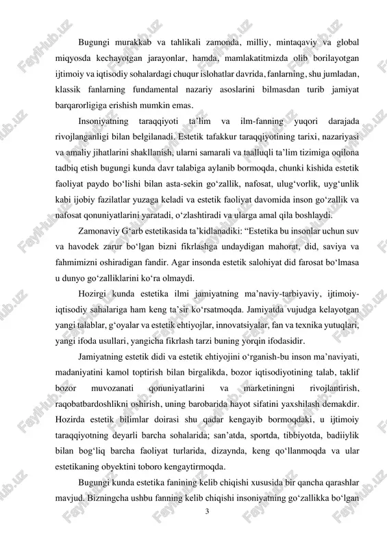 emakdir. hozirda estetik bilimlar doirasi shu qadar kengayib bormoqdaki, u ijtimoiy taraqqiyotning deyarli barcha sohalarida; san’atda, sportda, tibbiyotda, badiiylik bilan bog‘liq barcha faoliyat turlarida, dizaynda, keng qo‘llanmoqda va ular estetikaning obyektini toboro kengaytirmoqda. bugungi kunda estetika fanining kelib chiqishi xususida bir qancha qarashlar mavjud. bizningcha ushbu fanning kelib chiqishi insoniyatning go‘zallikka bo‘lgan 4 estetik ehtiyojining natijasidir. uning kelib chiqishida esa, sinergetika, (xaosdan garmoniyaning yaralishida), ratsional aql hamda intuitiv omillar (aqliy va hissiyotga asoslangan), xalqlarning an’ana va marosimlari, odatlari, ijod jarayoni va buyuk shaxslarning asarlari, arxetiplar(jamoaviy onglanmaganlik), o‘yin nazariyasi, mimemsis (taqlid) va mehnat salmoqli o‘rinni egallagan deb hisoblaymiz. shuningdek, sekin-asta inson tomonidan orttirilgan hayotiy tajribalar, ko‘nikmalar, bilimlar orqali estetika fani shakllanib bordi va rivojlandi. estetika yoxud nafosatshunoslik eng qadimgi fanlardan biri. uning tarixi ikki yarim-uch ming yillik vaqtni o‘z ichiga oladi. biroq u o‘zining hozirgi nomini xviii asrda olgan. «estetika» atamasini birinchi bo‘lib buyuk olmon faylasufi aleksandr baumgarten (1714—1762) ilmiy muomalaga …