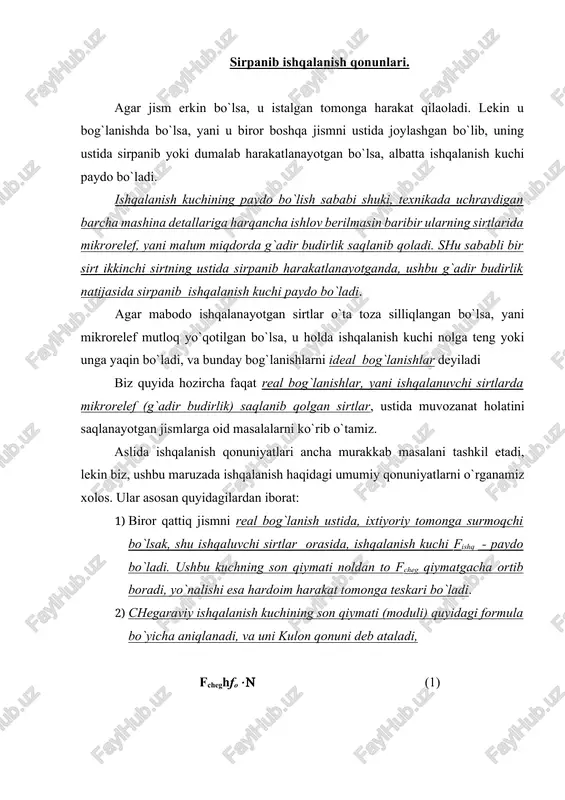 sienti deb ataladi, u o`lchovsiz qiymat bo`lib, uning son qiymati 0 fo 1 orasida o`zgaradi. - bog`lanishning normal reaktsiyasi deyiladi, va u sirpanuvchi tekislikka hardoim tik(normal), yani perpendikulyar ravishda yo`nalgan bo`ladi. 3) real bog`lanishdagi harqanday jismni sirpanib harkatlantirish uchun, harakat tomonga shunday kuch vektori tasir qilishi zarurki, uning harakat yo`nalishi bo`yicha olingan proektsiyasi chegaraviy ishqalanish kuchidan katta bo`lishi shart, yani q fcheg bo`lishi shart, aks holda jism muvozanat holatini saqlab qoladi. fishq - ishqalanish kuchining miqdori (son qiymati yoki moduli) 0 dan to fcheg qiymatgacha ortib boradi, so`ngra ushbu qiymat suruvchi kuch yo`qolguncha saqlanib qoladi, agur suruvchi kuch yo`qolsa, ishqalanish kuchi ham o`z - o`zidan yo`qoladi. agar suruvchi yana paydo bo`lsa ishqalanuvchi kuch ham o`z - o`zidan yana paydo bo`ladi, suruvchi kuch yo`nalishini o`zgartirsa, ishqalanish kuchi ham, shu suruvchi kuchning yo`nalishiga teskari tomonga qarab oladi. agar suruvchi kuchning miqdori chegaraviy ishqalanish kuchidan kichkina bo`lsa, jism harakatlanmaydi. ishqalanish kuchining son qiymati …