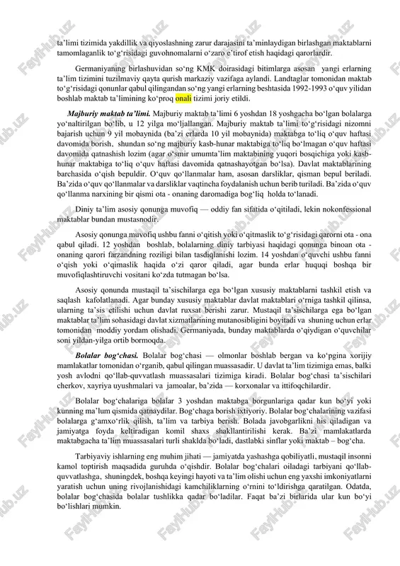 sohasidagi qonunchilik va boshqaruv, asosan, erlarning vakolatiga kiradi. bu, avvalombor, o‘rta va oliy ta’lim tizimi, kattalarni o‘qitish tizimi va ta’lim darajasini oshirish tizimiga tegishlidir. “maktab ta’limi tizimini muvofiqlashtirish to‘g‘risidagi erlararo bitim (1971 y. 14 sentyabrda qabul qilingan gamburg bitimi) ushbu tizimning umumiy va qiyosiy tuzilmasini belgilaydi. ushbu bitimga asosan erlar qonunchilik organlari tomonidan maktabda ta’lim olishning majburiyligi, tashkiliy shakllar, imtihon natijalarini e’tirof etishga tegishli bo‘lgan majburiy qoidalar qabul qilindi. bundan tashqari qo‘shimcha qarorlar qabul qilinib, erlar madaniyat va ta’lim vazirligining doimiy anjumani (kmk) barcha erlarda umumta’lim va kasb-hunar maktablarini tamomlaganlik haqidagi guvohnomalarni tan olish uchun ham umumiy asoslarni yaratadi. bular, xususan, gimnaziyalarning yuqori bosqichlarini qaytadan tashkil qilish to‘g‘risidagi, etuklik shahodatnomasi uchun imtihonlarga qo‘yiladigan yagona talablar to‘g‘risidagi va maktab ta’limi tizimida yakdillik va qiyoslashning zarur darajasini ta’minlaydigan birlashgan maktablarni tamomlaganlik to‘g‘risidagi guvohnomalarni o‘zaro e’tirof etish haqidagi qarorlardir. germaniyaning birlashuvidan so‘ng kmk doirasidagi bitimlarga asosan yangi erlarning ta’lim tizimini tuzilmaviy qayta qurish …