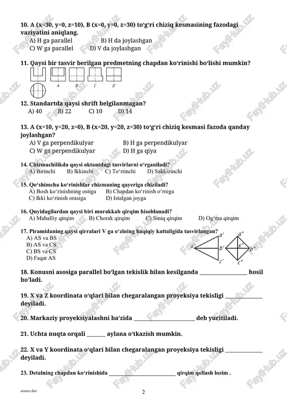 aysi qirralari v ga o‘zining haqiqiy kattaligida tasvirlangan? a) as va bs b) as va cs c) bs va cs d) faqat as 18. konusni asosiga parallel bo‘lgan tekislik bilan kesilganda __________________ hosil bo’ladi. 19. x va z koordinata o‘qlari bilan chegaralangan proyeksiya tekisligi ______________ deyiladi. 20. markaziy proyeksiyalashni ba’zida _______________________ deb yuritiladi. 21. uchta nuqta orqali _______ aylana o‘tkazish mumkin. 22. x va y koordinata o‘qlari bilan chegaralangan proyeksiya tekisligi ______________ deyiladi. 23. detalning chapdan ko‘rinishida _______________________ qirqim qollash lozim . 24. agar kesuvchi tekislik v tekislikka parallel bo‘lsa, u holda qirqim ________________ deb ataladi. 25. detalning qalinlik o‘lchami soni oldiga ________ qo‘yiladi. chizmachilik ii variant 1. detalning a yo‘nalishiga mos proyeksiyasini toping. 2. agar buyum simmetrik bo‘lsa ... yo‘l qo‘yiladi. a) to‘liq qirqim b) siniq c) murakkab d) ko‘rinishning yarmini qirqimning yarmi bilan birlashtirishga 3. mahalliy qirqim to‘g‘ri bajarilgan chizmani toping. 4. qaysi chizmada rezba standart talabiga muvofiq …