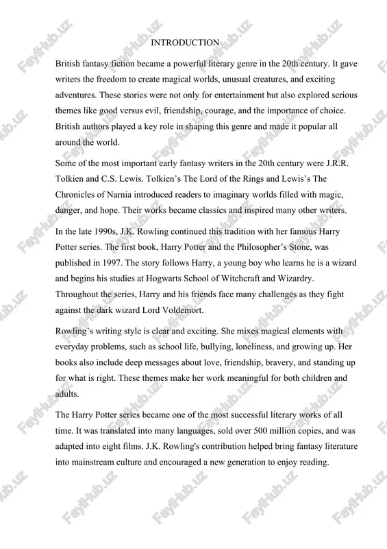 ll time. it was translated into many languages, sold over 500 million copies, and was adapted into eight films. j.k. rowling's contribution helped bring fantasy literature into mainstream culture and encouraged a new generation to enjoy reading. this coursework will explore the development of british fantasy fiction in the 20th century, focusing on j.k. rowling’s influence. it will examine how her work connects with earlier fantasy traditions, the themes and ideas she presents, and how her writing changed modern literature and culture. the creation of the harry potter universe the idea for the harry potter series came to j.k. rowling in 1990 while she was on a delayed train from manchester to london. she later said that the idea of a young boy who did not know he was a wizard “simply fell into [her] head.”1 over the next five years, rowling planned the seven-book series in great detail. she …
