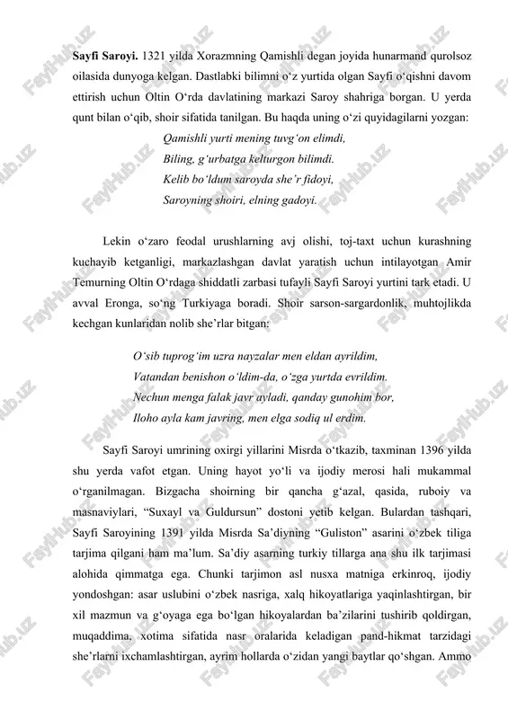 tirish-lar sa’diy asarining asl mohiyatiga zarar yetkazmagan. tarjima buyuk san’atkorning xalqparvarlik, adolatsevarlik, kasb-hunarga, ilmga mehr qo‘yish, halol, pok, diyonatli, xayr-ehsonli bo‘lish haqidagi yuksak g‘oyalarini o‘zbek xalqiga yaqinlashtirish uchun xizmat qilgan. sayfi saroyi o‘z she’rlarida yaxshilik, go‘zallik va chin insoniy sevgini, muhabbatni kuylagan, ma’rifatni targ‘ib etgan, kishilarni real hayotga, el-yurt xizmatiga chorlagan. shoir o‘ziga xos rang-barang badiiy-tasviriy vositalarni qo‘llab, xalqnamo iboralarni ishlatgan. ayrim g‘azallarida mutlaqo yangi so‘z va iboralardan foydalangan. chinakam hayot oshig‘i bo‘lgan shoir xalqining marhamatini, vatanini, hayot fayzini hamma narsadan afzal ko‘rgan: xabarsizman u dunyo jannatidan, yuz o‘gurmam elimning rahmatidan. inonman bo‘lguchi dorul vafoya, ¡rug‘lik bahrasin topsam kifoya. xusayn voiz koshiôiy (1440-1505) xusayn voiz koshifiy xv asrning 30 yillarida sabzavor viloyatining bayhaq tumanida tug‘ilgan. bolalik va dastlabki tahsil yillarini o‘z vatanida o‘tkazgan bo‘lajak adib nishopur va mashhad madrasalarida tahsil olgan. o‘ta bilimdon, notiq, va’z aytuvchi bo‘lgani uchun u xusayn voiz koshifiy nomi bilan shuhrat qozongan. u 1468 yilda hirotga …