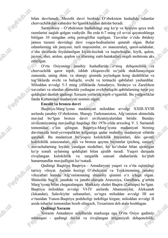 vodiysining soʻx tumanidagi obishir i va obishir v manzilgohlari (qarang obishir madaniyati), surxondaryoning boysun tumanidagi machay gʻori kabilarni koʻrsatish mumkin. oʻzbekiston hududida mezolit davriga oid eng qadimgi yodgorlik qoʻshilish boʻlib, u miloddan avvalgi 10 ming yillik bilan davrlanadi. mezolit davri boshida oʻzbekiston hududida odamlar chorvachilikdan xabardor boʻlganliklaridan dalolat beradi. sarmishsoy - oʻzbekiston hududidagi eng koʻp va beqiyos qoya tosh rasmlarini saqlab qolgan vodiydir. bu erda 6-7 ming yil avval qoyatoshlarga bitilgan 10 mingdan ortiq petrogliflar topilgan. tasvirlar oʻzida ibtidoiy jamoa tuzumi davridagi davr voqea-hodisalarini qamrab olgan. bular odamlarning ish jarayoni, turli marosimlar, ov manzaralari, qurol-aslahalar, oʻsha davrlarda foydalanilgan kiyim-kechak va taqinchoqlar, kiyik, qulon, jayron, sher, arslon, qoplon va itlarning xatti-harakatlari orqali mohirona aks ettirilgan. oʻrta osiyoning janubiy hududlarida oʻtroq dehqonchilik va chorvachilik qaror topib, ishlab chiqaruvchi xoʻjalik shakllanayotgan zamonda, uning shim. va sharqiy qismida joylashgan keng dashtliklar va togʻliklarda ovchi va baliqchi, ovchi va termachi qabilalari yashardilar. miloddan avvalgi 5-3 …