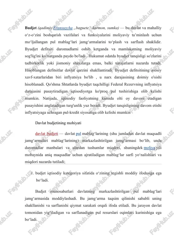 lanadigan pul resurslari oqimlari kurinishiga ega boʻladi. oʻz iqtisodiy mohiyatiga koʻra davlat budjeti — bu iqtisodiyot, ijtimoiy-madaniy tadbirlar, mudofaa va davlat boshqaruvi extiyojlarini moliyalashga moʻljallangan budjet jamgʻarmasini shakllantirish hamda, undan foydalanish masalalarida milliy daromadni qisman milliy boylikni ham qayta taqsimlash borasida davlat bilan yuridik va jismoniy shaxslar oʻrtasida yuzaga keladigan pul munosabatlaridir. byudjet (ing . budget — hamyon, mablagʻ) — belgilangan muddat (yil, kvartal) uchun ishlab chiqilgan, meʼyorlashtirilgan hamda qonuniy ravishda tasdiqlangan daromadlar va harajatlar yigʻindisi. b. davlat darajasida (qarang davlat byudjeti), shuningdek viloyat, tuman (mahalliy hokimiyat), xoʻjalik subʼyektlari, oila yoki shaxs darajasida tuzilishi mumkin. b.ni tuzish va belgilangan tartibda tasdiqlash oʻz navbatida uning amal qilishi hamda bajarilishi ustidan nazorat yuritishni talab qiladi. b.da harajatlarning daromadlardan ortib ketishi b. taqchilligi muammosini keltirib chiqaradi (qarang byudjet taqchilligi), shu bois doimiy ravishda ularning muvofiqligi taʼminlab boriladi. oʻzbekiston respublikasining b. tizimi tuzilishi va uni boshqarish asoslari, davlat byudjetini tuzish, koʻrib chiqish, qabul qilish, …