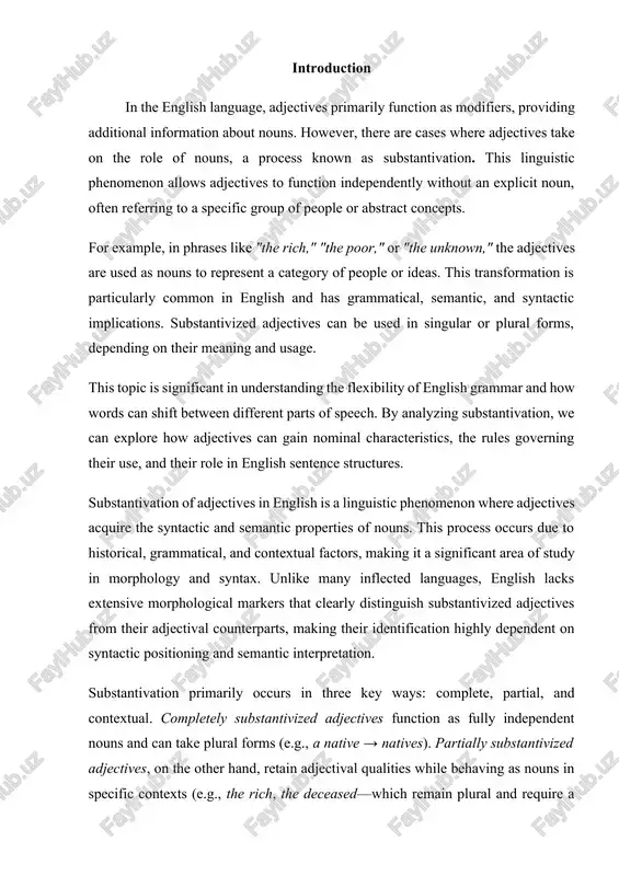 istics, the rules governing their use, and their role in english sentence structures. substantivation of adjectives in english is a linguistic phenomenon where adjectives acquire the syntactic and semantic properties of nouns. this process occurs due to historical, grammatical, and contextual factors, making it a significant area of study in morphology and syntax. unlike many inflected languages, english lacks extensive morphological markers that clearly distinguish substantivized adjectives from their adjectival counterparts, making their identification highly dependent on syntactic positioning and semantic interpretation. substantivation primarily occurs in three key ways: complete, partial, and contextual. completely substantivized adjectives function as fully independent nouns and can take plural forms (e.g., a native → natives). partially substantivized adjectives, on the other hand, retain adjectival qualities while behaving as nouns in specific contexts (e.g., the rich, the deceased—which remain plural and require a definite article). contextual substantivation happens in discourse where adjectives are reinterpreted as …