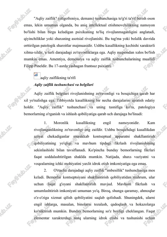ni tozalash, qadoqlash va hokazolarga ko'niktirish mumkin. bunday bemorlarning so'z boyligi cheklangan. faqat elementar xarakterdagi nutq ularning idrok etishi va tushunishi uchun ochiqdir. o'z navbatida, ular ega bo'lgan nutq faqat standart iboralardan iborat bo'lib, ko'pincha sifatlarsiz. imbesillar faqat o'zlari uchun tanish va standart bo'lgan muhit va muhitga moslashish qobiliyatiga ega. ular dangasalik, ibtidoiy qiziqishlar, taklifchanlik kabi xususiyatlar bilan ajralib turadi. 3. aqliy zaiflik darajalarining eng chuquri va og'iri ahmoqlikdir. ushbu bosqichdagi kasallikka moyil bo'lgan bemorlar kognitiv faollikdan, atrof-muhitga javob berish qobiliyatidan, shu jumladanbaland tovushlar va yorqin chiroqlar. o'z-o'ziga xizmat ko'rsatish ko'nikmalariga ega bo'lish imkoniyati yo'q. bunday bemorlarning asosiy qismi sezgirlik darajasining pasayishi, faqat ibtidoiy xarakterdagi his-tuyg'ularning ifodasi bilan tavsiflanadi, bu ko'pincha g'azab va g'azabni o'z ichiga oladi. ular quvonish va kulish, shuningdek, yig'lash qobiliyatidan mahrum. ularning motorli reaksiyalari ham ibtidoiy, xaotik va nomuvofiqdir. filipp pinel psixiatriyada aqliy zaiflik tushunchalarini ochib berdi. keyinchalik, u sovet olimlari tomonidan to'ldirilgan. aqliy zaiflikni aniqlang …