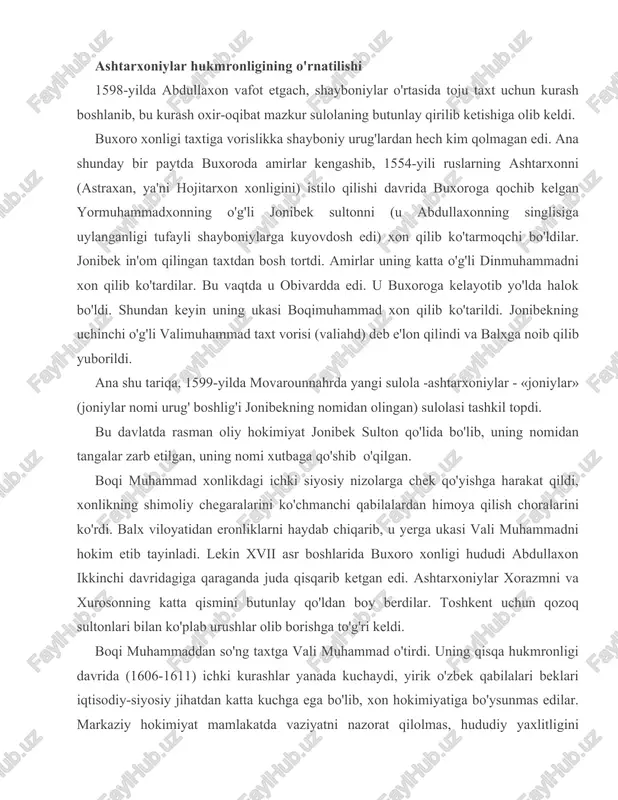 kent uchun qozoq sultonlari bilan ko'plab urushlar olib borishga to'g'ri keldi. boqi muhammaddan so'ng taxtga vali muhammad o'tirdi. uning qisqa hukmronligi davrida (1606-1611) ichki kurashlar yanada kuchaydi, yirik o'zbek qabilalari beklari iqtisodiy-siyosiy jihatdan katta kuchga ega bo'lib, xon hokimiyatiga bo'ysunmas edilar. markaziy hokimiyat mamlakatda vaziyatni nazorat qilolmas, hududiy yaxlitligini ta'minlay olmas edi. yangi xonning markaziy hokimiyatni kuchaytirishga bo'lgan intilishi unga qarshi fitna bilan yakunlandi va taxtni boqi muhammadning o'g'li imomqujixon egalladi. u o'zining nisbatan uzoq davom etgan hukmronligi davrida (1611-1742) xonlikda hukm surayotgan o'zaro feodal urushlarga chek qo'yishga va markaziy hokimiyatni mustahkamlashga muvaffaq bo'lgan bo'lsa-da, xuroson va xorazmni qayta qo'lga kirita olmadi. toshkent va xonlikning shimoliy chegaralari uchun ko'chmanchi qabilalar: qozoqlar, qalmiqlar, mo'g'ullarga qarshi muvaffaqiyatli kurash olib bordi va xonlik hududini shimoli-sharqqa kengaytirdi. bu davrda xon hokimiyatining mavqeyi oshdi, ichki vaziyat birmuncha yaxshilandi. lekin undan keyin taxtda o'tirgan nodir muhammadxon (1642-1645), abdulazizxon (1645-1681) va subxonqulixon (1681-1702) davrida mamlakatda siyosiy vaziyat …