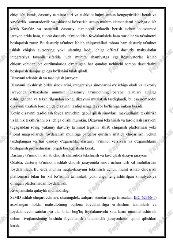 ishning boshida smt doirasida samarali dasturiy ta'minotni ishlab chiqish rejasi ishlab chiqilishi kerak. tekshirish va tasdiqlashni rejalashtirish loyiha doirasida ko'rib chiqilishi kerak, dasturiy ta'minot turi va tashkilot hajmi uchun kengaytirilishi kerak va xavfsizlik, samaradorlik va ishlashni ko'rsatish uchun muhim elementlarni hisobga olish kerak. xavfsiz va samarali dasturiy ta'minotni etkazib berish uchun outsourced jarayonlarida ham, tijorat dasturiy ta'minotidan foydalanishda ham xaridlar va ta'minotni boshqarish zarur. bu dasturiy ta'minot ishlab chiquvchilari tobora ham dasturiy ta'minot ishlab chiqish autsorsing yoki ularning kodi ichiga off-raf dasturiy mahsulotlar integratsiya tayanib sifatida juda muhim ahamiyatga ega. regulyatorlar ishlab chiqaruvchidan o'z qurilmalarida o'rnatilgan har qanday uchinchi tomon dasturlarini boshqarish darajasiga ega bo'lishini talab qiladi. dizaynni tekshirish va tasdiqlash jarayoni dizaynni tekshirish birlik sinovlarini, integratsiya sinovlarini o'z ichiga oladi va takroriy jarayonda o'tkazilishi mumkin. ​dasturiy ta'minotning barcha talablari amalga oshirilgandan va tekshirilgandan so'ng, dizaynni muzlatish tasdiqlandi, bu esa nomzodni dizaynni uzatish bosqichida dizaynni tasdiqlashga tayyor bo'lishiga imkon beradi. …