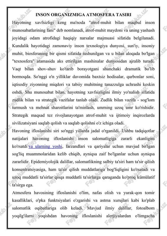 ta'siri ham ta'sir qilish konsentratsiyasiga, ham ta'sir qilish muddatlariga bog'liqligini ko'rsatadi va uzoq muddatli ta'sirlar qisqa muddatli ta'sirlarga qaraganda ko'proq kümülatif ta'sirga ega. atmosfera havosining ifloslanishi o'lim, nafas olish va yurak-qon tomir kasalliklari, o'pka funktsiyalari o'zgarishi va astma xurujlari kabi ko'plab salomatlik oqibatlariga olib keladi. mavjud ilmiy dalillar, fotoalbom yoqilg'ilarni yoqishdan havoning ifloslanishi alerjiyalardan o'limgacha sog'liqqa salbiy ta'sir ko'rsatadi. so'nggi ma'lumotlarga ko'ra, sog'liqni saqlashning salbiy ta'siri sezilarli bo'lishi mumkin. havoning ifloslanishi ko'plab o'tkir va surunkali salomatlik oqibatlari bilan bog'liq bo'lib, uning tabiati tarkibiy kirletuvchilarga va aholiga bog'liq ravishda o'zgarishi mumkin. bunday tasnif ma'lum darajada shartli, chunki uning sof shaklida, boshqa hodisalar va faktlar bilan aloqa qilishdan tashqari, tabiatda hech narsa sodir bo'lmaydi. ko'pincha, bir kishi xavfning umumiy manbalari va ularning ta'sirlarining ko'p o'lchovli namoyon bo'lishi bilan shug'ullanadi. biz bunday zanjirdagi tabiiy, ijtimoiy va texnogen xavfli manbalarni ajratib olishimiz mumkin: kimqyoviy yoki boshqa xavfli korxonada falokatga olib kelgan tabiiy ofat, unga …