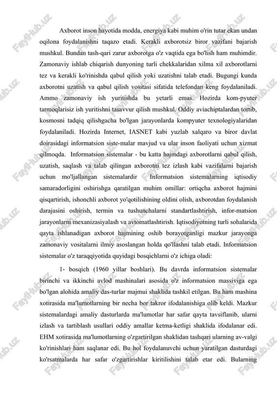 kinchi avlod mashinalari asosida o'z informatsion massiviga ega bo'lgan alohida amaliy das-turlar majmui shaklida tashkil etilgan. bu ham mashina xotirasida ma'lumotlarning bir necha bor takror ifodalanishiga olib keldi. mazkur sistemalardagi amaliy dasturlarda ma'lumotlar har safar qayta tavsiflanib, ularni izlash va tartiblash usullari oddiy amallar ketma-ketligi shaklida ifodalanar edi. ehm xotirasida ma'lumotlarning o'zgartirilgan shaklidan tashqari ularning av-valgi ko'rinishlari ham saqlanar edi. bu hol foydalanuvchi uchun yaratilgan dasturdagi ko'rsatmalarda har safar o'zgartirishlar kiritilishini talab etar edi. bularning barchasi informatsion sistemalardan foydalanish samarasini pasaytirib, ularni yaratish uchun haddan tashqari ko'p mehnatni talab etar, bir xil ma'lumotlarning takrorlanishi ham mashina xotirasining samarasiz ishlatilishiga olib kelar edi. 2 - bosqich (1970 yillar o'rtalari). bu davrda yaratilgan informatsion sistemalarda ma'lumotlar shunday jamlanar ediki, ulardan turli masalalarni hal qilishda foydalanish imkoni yaratildi. bir guruhga mansub masalalar uchun umumiy bo'lgan funksiyalar ishlab chiqildiki, ular yordamida ma'lumotlarni izlash, tartiblash va masalada foydalanish uchun kerakli shaklga o'tkazish imkoniyati yaratildi. ammo …