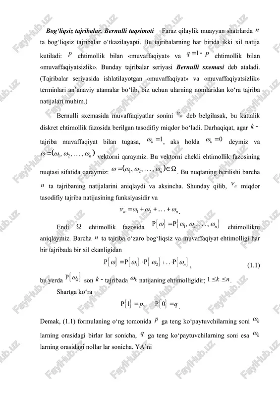 miqdorning taqsimot qonuni . (1.4) nyuton binomi formulasidan foydalansak, (1.4) formulaga ko‘ra fuyidagiga ega bo‘lamiz: . oxirgi tenglikni hosil qilishda biz ehtimollikning shartidan foydalandik. unga ko‘ra . shunday qilib, . (1.5) yuqoridagi munosabatdan ekanligi kelib chiqadi. quyidagi teorema tasdig‘i bernulli sxemasi bo‘yicha ta tajribada muvaffaqiyatlar sonining toq sonda bo‘lishi ehtimolligini hisoblash imkonini beradi. teorema 1.1. ushbu , ehtimollik uchun ushbu formula o‘rinli. isbot. ehtimollikning ta’rifiga ko‘ra, deyarli ravshanki, . (1.6) nyuton binomi formulasiga ko‘ra (1.7) ikkinchi tomondan (1.5) tenglikni ushbu (1.8) shaklda yozib olish mumkin. yuqorida hosil qilingan (1.7) tenglikni ga ko‘paytirib, (1.8) tenglikka hadlab qo‘shsak, . oxirgi tenglikda (1.6) formulani hisobga olsak, ushbu formulani hosil qilamiz. teorema isbot bo‘ldi. biz o‘rganayotgan ushbu formula bernulli formulasi deb nomlanadi. bu formulani har bir tajribada ehtimolligi o‘zgarmas bo‘lgan biror hodisaning ta bog‘liqsiz tajribalardan roppa-rosa tasida ro‘y berish ehtimolligi sifatida talqin qilish mumkin. bernulli formulasining sodda ko‘rinishiga qaramasdan yetarlicha katta larda undan foydalanish …