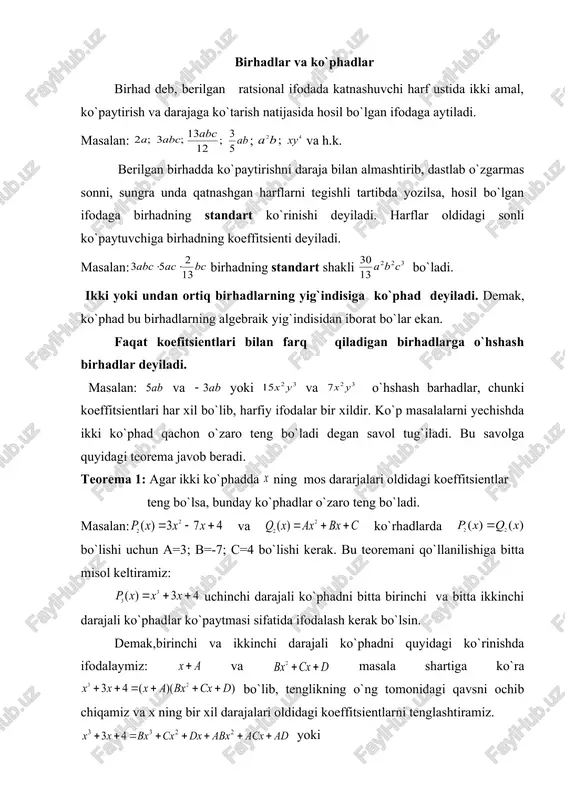 i. 2. ko`phadlar ustida amallar ko`phjadlarni qo`shish uchun ularning har bir hadini o`z ishoralari bilan yozib, hosil bo`lgan yig`indida o`hshash hadlarni ihchamlashtirish kerak. , . ko`phaddan yoki birhaddan ko`phadni ayirish uchun kamayuvchining yoniga ayriluvchining hamma hadlarini qarama-qarshi ishora bilan yozib, o`hshash hadlarni ihchamlashtirish kerak. misol: birhadni ko`phadga ko`paytirish uchun birhadni ko`phadning har bir hadiga ko`paytirib, hosil bo`lgan ko`paytmani qo`shish kerak. misol: ko`phadni ko`phadga ko`paytirish uchun birinchi ko`phadning har bir hadini ikkinchi ko`phadning har bir hadiga ko`paytirib, hosil bo`lgan ko`paytmalarni qo`shish kerak. misollar:1. - = . 2. 3. birhadni birhadga bo`lish uchun quyidagi ishlar bajariladi: · bo`linuvchining koeffitsienti bo`luvchining koeffitsientiga bo`linadi,hosil bo`lgan bo`linma yoniga bo`linuvchidagi har bir harfni bo`linuvchi va bo`luvchidagi shu harflar ko`rsatkichlarining ayirmasiga teng ko`rsatkich bilan yoziladi. · bo`linuvchining bo`luvchida qatnashmagan harflarini o`zgartirmasdan, bo`luvchining bo`linmada qatnashmagan harflari daraja ko`rsatkichini teskari ishorasi bilan yoziladi. masalan: 1). 2). ko`phadni birhadga bo`lish uchun ko`phadning har bir hadini shu birhadga bo`lib, hosil bo`lgan …