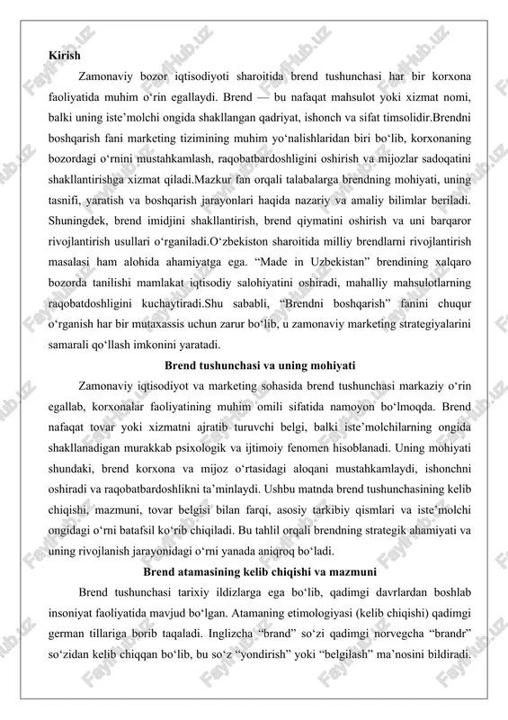 ngidagi o‘rni batafsil ko‘rib chiqiladi. bu tahlil orqali brendning strategik ahamiyati va uning rivojlanish jarayonidagi o‘rni yanada aniqroq bo‘ladi. brend atamasining kelib chiqishi va mazmuni brend tushunchasi tarixiy ildizlarga ega bo‘lib, qadimgi davrlardan boshlab insoniyat faoliyatida mavjud bo‘lgan. atamaning etimologiyasi (kelib chiqishi) qadimgi german tillariga borib taqaladi. inglizcha “brand” so‘zi qadimgi norvegcha “brandr” so‘zidan kelib chiqqan bo‘lib, bu so‘z “yondirish” yoki “belgilash” ma’nosini bildiradi. bu atama chorvadorlik va savdo sohasida ishlatilgan: chorva mollari egasini belgilash uchun ularning terisiga issiq temir bilan belgi bosilgan. qadimgi misr, rim va yunoniston davrida hunarmandlar o‘z mahsulotlariga o‘ziga xos belgilarni bosib, ularni boshqalardan ajratib turishgan. masalan, qadimgi rimda gilamchilar va sopolchilar o‘z ishlari ustiga maxsus tamg‘alar qo‘yganlar, bu esa mahsulotning sifati va egasini ko‘rsatgan. o‘rta asrlarda yevropada savdogarlar o‘z tovarlariga shunga o‘xshash belgilarni bosish orqali o‘z nomlarini himoya qilgan va savdo yo‘llarida o‘z mahsulotlarini tanib olishni osonlashtirgan.zamonaviy ma’noda brend tushunchasi xix asr oxiri va xx …