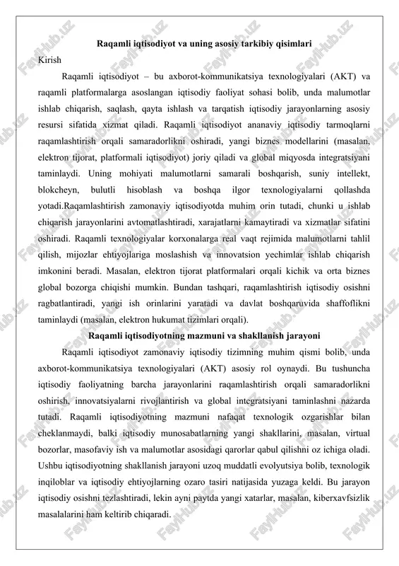 sh orqali samaradorlikni oshirish, innovatsiyalarni rivojlantirish va global integratsiyani taminlashni nazarda tutadi. raqamli iqtisodiyotning mazmuni nafaqat texnologik ozgarishlar bilan cheklanmaydi, balki iqtisodiy munosabatlarning yangi shakllarini, masalan, virtual bozorlar, masofaviy ish va malumotlar asosidagi qarorlar qabul qilishni oz ichiga oladi. ushbu iqtisodiyotning shakllanish jarayoni uzoq muddatli evolyutsiya bolib, texnologik inqiloblar va iqtisodiy ehtiyojlarning ozaro tasiri natijasida yuzaga keldi. bu jarayon iqtisodiy osishni tezlashtiradi, lekin ayni paytda yangi xatarlar, masalan, kiberxavfsizlik masalalarini ham keltirib chiqaradi. chuqur tahlilda, raqamli iqtisodiyotning shakllanishi iqtisodiy samaradorlikni oshirish bilan birga, ijtimoiy tengsizlikni kuchaytirishi mumkin, chunki texnologiyalarga kirish imkoniyati hamma uchun bir xil emas. amaliy misol sifatida, pandemiya davrida raqamli iqtisodiyotning ro’li kuchaydi, chunki masofaviy savdo va xizmatlar iqtisodiy faoliyatni saqlab qolishga yordam berdi. “raqamli iqtisodiyot” atamasining kelib chiqishi “raqamli iqtisodiyot” atamasi 1990-yillarning boshlarida paydo bolgan bolib, u internetning keng tarqalishi va axborot texnologiyalarining iqtisodiyotga tasiri bilan bogliq. bu atama dastlab iqtisodiyotda raqamli texnologiyalarning integratsiyasini ifodalash uchun ishlatilgan. …