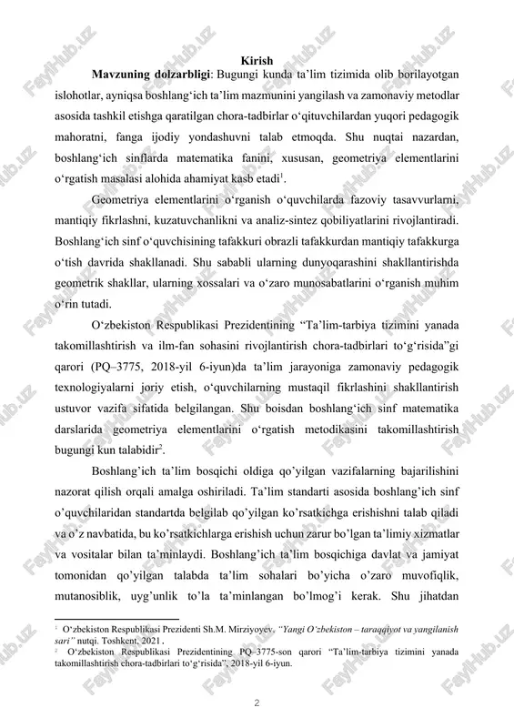 im-tarbiya tizimini yanada takomillashtirish va ilm-fan sohasini rivojlantirish chora-tadbirlari to‘g‘risida”gi qarori (pq–3775, 2018-yil 6-iyun)da ta’lim jarayoniga zamonaviy pedagogik texnologiyalarni joriy etish, o‘quvchilarning mustaqil fikrlashini shakllantirish ustuvor vazifa sifatida belgilangan. shu boisdan boshlang‘ich sinf matematika darslarida geometriya elementlarini o‘rgatish metodikasini takomillashtirish bugungi kun talabidir[footnoteref:2]. [2: o‘zbekiston respublikasi prezidentining pq–3775-son qarori “ta’lim-tarbiya tizimini yanada takomillashtirish chora-tadbirlari to‘g‘risida”, 2018-yil 6-iyun.] boshlang’ich ta’lim bosqichi oldiga qo’yilgan vazifalarning bajarilishini nazorat qilish orqali amalga oshiriladi. ta’lim standarti asosida boshlang’ich sinf o’quvchilaridan standartda belgilab qo’yilgan ko’rsatkichga erishishni talab qiladi va o’z navbatida, bu ko’rsatkichlarga erishish uchun zarur bo’lgan ta’limiy xizmatlar va vositalar bilan ta’minlaydi. boshlang’ich ta’lim bosqichiga davlat va jamiyat tomonidan qo’yilgan talabda ta’lim sohalari bo’yicha o’zaro muvofiqlik, mutanosiblik, uyg’unlik to’la ta’minlangan bo’lmog’i kerak. shu jihatdan boshlang’ich talim standartini belgilash ta’lim jarayoning tarkibini xuddi shu tarkib komponentlarining mazmunini modernizatsiyalash, boshlang’ich ta’lim jarayonida yangi, zamonaviy pedagogik texnologiyani qo’llash imkonini beradi1. boshlang’ich sinf o’quvchilariga matematikadan samarali ta’lim berilishi uchun …