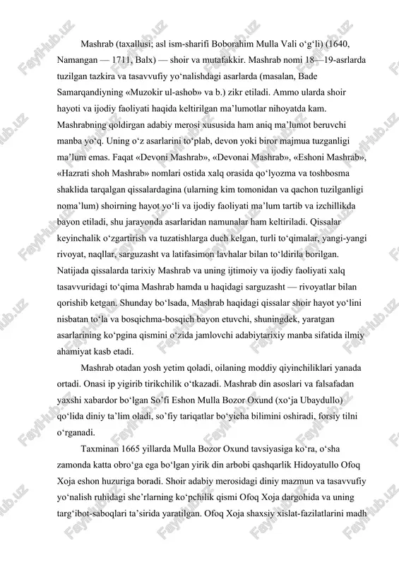 ozor oxund tavsiyasiga ko‘ra, o‘sha zamonda katta obro‘ga ega bo‘lgan yirik din arbobi qashqarlik hidoyatullo ofoq xoja eshon huzuriga boradi. shoir adabiy merosidagi diniy mazmun va tasavvufiy yo‘nalish ruhidagi she’rlarning ko‘pchilik qismi ofoq xoja dargohida va uning targ‘ibot-saboqlari ta’sirida yaratilgan. ofoq xoja shaxsiy xislat-fazilatlarini madh etuvchi, uni «piru rahbar» deb tan oluvchi baytmisralar mujassam bo‘lgan g‘azal va muxammaslar ham («koshki», «o‘zum» radifli g‘azallar, «qolmadi» radifli muxammas) shu muridlik yillari mahsulidir. mashrab taxminan 1672—73 yillarda ofoq xoja dargohini tark etadi. qissalarda qayd etilishicha, bunga mashrabning piri dargohidagi kanizaklarning biriga ko‘ngil qo‘ygani, sevib-sevilgani sabab bo‘lgan. ammo mashrabning og‘ir jismoniy jazolanib quvilishi zaminida pir bilan murid o‘rtasida jiddiy g‘oyaviy ziddiyatlar bo‘lgan deyilsa, haqiqatga muvofiq bo‘ladi. mashrab piri dargohidan ketgach, deyarli 40 yillik umrini doimiy safarda, turli o‘lkalarda darbadarlikda o‘tkazadi. qo‘nimsiz hayotga yuzlangan shoir, asosan, ijodiy ish bilan shug‘ullanadi. oddiy xalqning qashshoq hayoti, zulmu sitam ostidagi ohu nolasi shoir qalbini larzaga soladi («dili tig‘i …