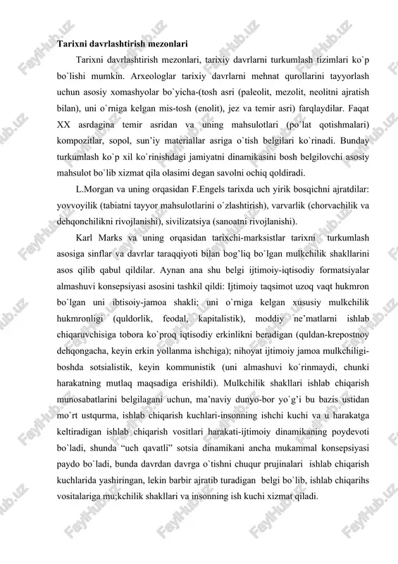 ari harakati-ijtimoiy dinamikaning poydevoti bo`ladi, shunda “uch qavatli” sotsia dinamikani ancha mukammal konsepsiyasi paydo bo`ladi, bunda davrdan davrga o`tishni chuqur prujinalari ishlab chiqarish kuchlarida yashiringan, lekin barbir ajratib turadigan belgi bo`lib, ishlab chiqarihs vositalariga mu;kchilik shakllari va insonning ish kuchi xizmat qiladi. xx asr tarix darsliklarida va jamiyatshunoslikda tarixni markscha davrlashtirish yetakchi va ustuvor ahamiyat kasb etdi. lekin asrning so`ngi yillarida bu inshoot yemirila boshladi. birdan ijtimoiy mulkchilik (asosan davlat sotsialistik shakldagi)ni o`zlashtirish usullarini (va tegishli ishlab chiqarihs usullari) taraqqiyotida so`ngi bosqich emasligi ko`rinib qoldi. u odamni uning mehnatini shart-sharoiti va natijalaridan begonalashtiradi, shaxsiy manfaat va tashabbusni yo`q qiladi, ishchini ulkan davlat-byurokratik mashinasini vintchasiga, doimo o`sib boradigan qudratli davlat apparatini irodasini ijrosiga aylantiradi. xususiy mulkchilikni, shaxsiy o`zlashtirishni, kichik biznes va bozor raqobatini uyg’onishi boshlandi, dyetatizatsiya (davlat ixtiyorida chiqarish), jamiyatni davlat byurokratsiyasini o`ta homiyligidan xalos qilish jarayoni yoyildi, motalitar tuzumlar halokatga uchradi. yangi postindustrial jamiyat keldi, u hol so`ngi, tugallovchi bo`lmasa …