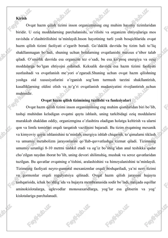 rqali boshqariladi, ya’ni nerv tizimi va gormonlar orqali regulyatsiya qilinadi. ovqat hazm qilish jarayoni hujayra tashqarisida, ichak bo’shlig’ida va hujayra membranasida sodir bo’ladi, natijada oqsillar aminokislotalarga, uglevodlar monosaxaridlarga, yog’lar esa glitserin va yog’ kislotalariga parchalanadi. hazm tizimi organlari: og’iz bo’shlig’i, me’da, ichaklar, jigar, oshqozon osti bezi ovqat hazm qilish tizimining asosiy organlari quyidagilardan iborat: og’iz bo’shlig’i, me’da (oshqozon), ichaklar (ingichka va yo’g’on ichaklar), jigar va oshqozon osti bezi. bu organlar tizimning oldingi, o’rta va keyingi qismlarini tashkil etadi. og’iz bo’shlig’i tizimning boshlang’ich qismi bo’lib, unda tishlar, til va so’lak bezlari joylashgan. og’iz bo’shlig’i og’iz daxlisi va haqiqiy og’iz bo’shlig’iga bo’linadi, uning devori shilimshiq parda bilan qoplangan bo’lib, bu parda mexanik, kimyoviy va harorat ta’sirlariga chidamli. tishlar sut va doimiy turlarga bo’linadi: sut tishlari 20 ta (6-8 oylikdan 2 yoshgacha chiqadi), doimiy tishlar esa 32 ta (6-12 yoshlarda almashtiriladi). har bir tish toj, bo’yin va ildiz qismlaridan iborat bo’lib, ichki bo’shliqda …