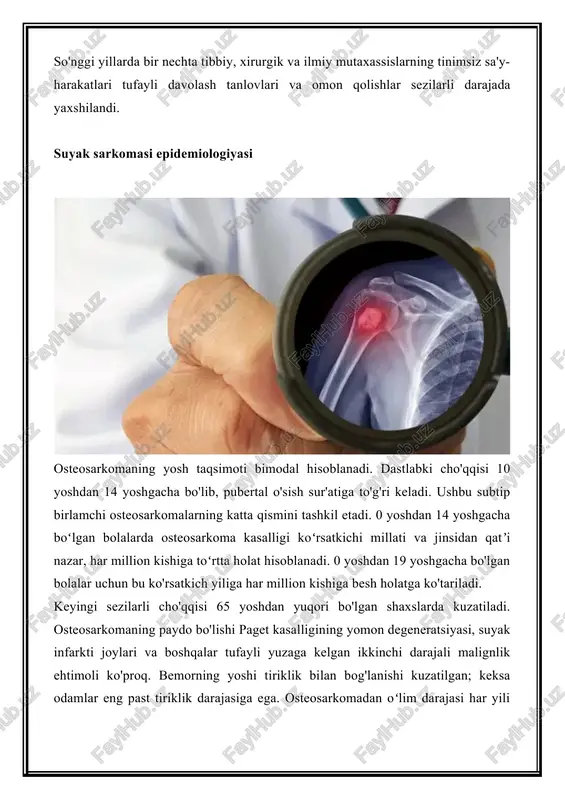 , 5 yillik umumiy tiriklik darajasi 68% atrofida. osteosarkoma ettinchi eng keng tarqalgan o'smirlik yomonligi bo'lib, barcha pediatrik o'smalarning 2,4 foizini tashkil etadi. eng ko'p tarqalgan saraton – leykoz (30%), undan keyin markaziy asab tizimi malignantsiyalari (22,3%), neyroblastoma (7,3%), vilms o'simtasi (5,6%), xodgkin bo'lmagan limfoma (4,5%), rhabdomyosarkoma (3,1%), retinoblastoma (2,8%). har million kishiga 6,8 ta holat qayd etilgan boʻlsa, qoralar osteosarkomadan taʼsir koʻrsatishi ehtimoli katta boʻlgan etnik guruhdir. ikkinchi oʻrinda ispanlar keladi, har million kishiga 6,5 ta holat qayd etiladi. ushbu saraton oq tanlilarga har yili million kishiga 4,6 ta holatda ta'sir qiladi. avvalroq erkaklarda osteosarkoma kasalligi ayollarga qaraganda koʻproq boʻlgani maʼlum boʻlgan. har million erkak uchun 5,4 holat va har million ayolga mos ravishda 4 ta holat qayd etilgan. osteosarkomning patofiziologik va radiologik xususiyatlari osteosarkomalar suyak o'sish joylarida ko'proq tarqalgan, ehtimol, tarqalish bu joydagi osteoblastik hujayralarni hujayra transformatsiyasiga olib kelishi mumkin bo'lgan mutatsiyalarni olish ehtimolini ko'proq keltirib chiqaradi (rb …