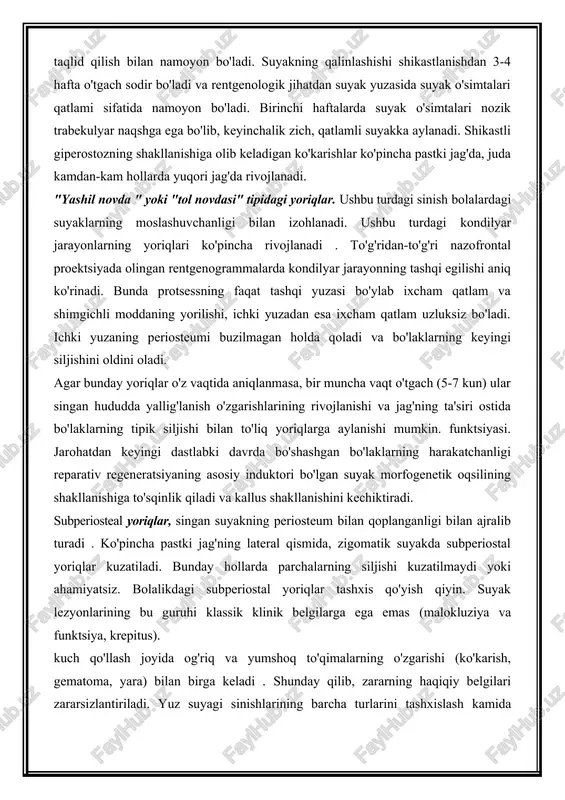 sh bilan namoyon bo'ladi. suyakning qalinlashishi shikastlanishdan 3-4 hafta o'tgach sodir bo'ladi va rentgenologik jihatdan suyak yuzasida suyak o'simtalari qatlami sifatida namoyon bo'ladi. birinchi haftalarda suyak o'simtalari nozik trabekulyar naqshga ega bo'lib, keyinchalik zich, qatlamli suyakka aylanadi. shikastli giperostozning shakllanishiga olib keladigan ko'karishlar ko'pincha pastki jag'da, juda kamdan-kam hollarda yuqori jag'da rivojlanadi. "yashil novda " yoki "tol novdasi" tipidagi yoriqlar. ushbu turdagi sinish bolalardagi suyaklarning moslashuvchanligi bilan izohlanadi. ushbu turdagi kondilyar jarayonlarning yoriqlari ko'pincha rivojlanadi . to'g'ridan-to'g'ri nazofrontal proektsiyada olingan rentgenogrammalarda kondilyar jarayonning tashqi egilishi aniq ko'rinadi. bunda protsessning faqat tashqi yuzasi bo'ylab ixcham qatlam va shimgichli moddaning yorilishi, ichki yuzadan esa ixcham qatlam uzluksiz bo'ladi. ichki yuzaning periosteumi buzilmagan holda qoladi va bo'laklarning keyingi siljishini oldini oladi. agar bunday yoriqlar o'z vaqtida aniqlanmasa, bir muncha vaqt o'tgach (5-7 kun) ular singan hududda yallig'lanish o'zgarishlarining rivojlanishi va jag'ning ta'siri ostida bo'laklarning tipik siljishi bilan to'liq yoriqlarga aylanishi mumkin. funktsiyasi. jarohatdan …