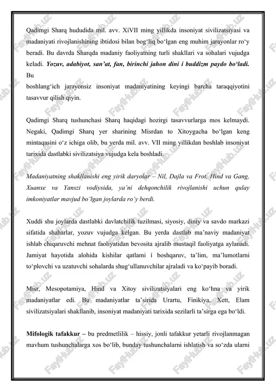 rliklar «o‘ldirish» deyish o‘rniga «boshiga tayoq bilan urish» deyishgan). qadimgi sharq kishisi sabab-oqibat munosabatlarini tushungan va farqlagan, biroq ularni mujmal va qonunga mos bo‘lmagan hodisa sifatida, ko‘pchiligi esa shaxsiy qudrat sifatida ongli va ixtiyoriy idrok qilgan. sabablarni izlashda «qanday» deb emas, balki «kim» deb so‘rashadi («hodisada kim aybdor»), «ixtiyoriy, aniq maqsadda harakat qilganni» izlashgan. «sabablarni» bunday idrok qilish oqibatida mifologik tafakkur ayrim va butunicha, bir-biriga o‘xshash har qanday tashqi moslikni qabul qiladi. xususan, «asl namuna» tamoyili keng tarqalgan bo‘lib, unga ko‘ra hayotdagi barcha muhim narsalar (ehrom, podsho hokimiyati, inson) ilohiy qudratning «asl namunasiga» muvofiq yaratilgan. olamni mifologik tasavvur qilish uning nihoyatda tartibli, qat’iy iyerarxik qurilishda ifodalanib, uning asosi turli xil oppozitsiyalar tizimi hisoblanadi. aynan shular mifologik ramziy tasniflashdagi dastlabki «poydevor» hisoblanadi (qarama-qarshi tiplar: yuqori-quyi, o‘ng-so‘l, osmon-yer, mag‘rib-mashriq, kun-tun, biz-ular, katta-kichik, er-xotin, hayot-o‘lim va boshqa). shuningdek, o‘ng, yuqori, katta, yaqin, o‘z, yorug‘ taomilga ko‘ra qarama-qarshilikning musbat-ijobiy tomonini, so‘l, quyi, kichik, uzoq, …