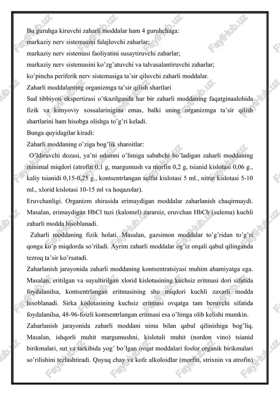erv sistemasini falajlovchi zaharlar; markaziy nerv sistemasi faoliyatini susaytiruvchi zaharlar; markaziy nerv sistemasini ko’zg’atuvchi va talvasalantiruvchi zaharlar; ko’pincha periferik nerv sistemasiga ta’sir qiluvchi zaharli moddalar. zaharli moddalarning organizmga ta’sir qilish shartlari sud tibbiyoti ekspertizasi o’tkazilganda har bir zaharli moddaning faqatginaalohida fizik va kimyoviy xossalarinigina emas, balki uning organizmga ta’sir qilish shartlarini ham hisobga olishga to’g’ri keladi. bunga quyidagilar kiradi: zaharli moddaning o’ziga bog’lik sharoitlar: o’ldiruvchi dozasi, ya’ni odamni o’limiga sababchi bo’ladigan zaharli moddaning minimal miqdori (atrofin 0,1 g, margumush va morfin 0,2 g, tsianid kislotasi 0,06 g., kaliy tsianidi 0,15-0,25 g., kontsentrlangan sulfat kislotasi 5 ml., nitrat kislotasi 5-10 ml., xlorid kislotasi 10-15 ml va hoqazolar). eruvchanligi. organizm shirasida erimaydigan moddalar zaharlanish chaqirmaydi. masalan, erimaydigan hbcl tuzi (kalomel) zararsiz, eruvchan hbch (sulema) kuchli zaharli modda hisoblanadi. zaharli moddaning fizik holati. masalan, gazsimon moddalar to’g’ridan to’g’ri qonga ko’p miqdorda so’riladi. ayrim zaharli moddalar og’iz orqali qabul qilinganda tezroq ta’sir ko’rsatadi. zaharlanish …