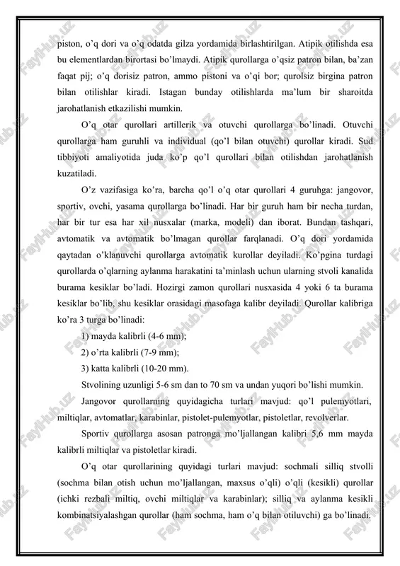 n otilishlar kiradi. istagan bunday otilishlarda ma’lum bir sharoitda jarohatlanish etkazilishi mumkin. o’q otar qurollari artillerik va otuvchi qurollarga bo’linadi. otuvchi qurollarga ham guruhli va individual (qo’l bilan otuvchi) qurollar kiradi. sud tibbiyoti amaliyotida juda ko’p qo’l qurollari bilan otilishdan jarohatlanish kuzatiladi. o’z vazifasiga ko’ra, barcha qo’l o’q otar qurollari 4 guruhga: jangovor, sportiv, ovchi, yasama qurollarga bo’linadi. har bir guruh ham bir necha turdan, har bir tur esa har xil nusxalar (marka, modeli) dan iborat. bundan tashqari, avtomatik va avtomatik bo’lmagan qurollar farqlanadi. o’q dori yordamida qaytadan o’klanuvchi qurollarga avtomatik kurollar deyiladi. ko’pgina turdagi qurollarda o’qlarning aylanma harakatini ta’minlash uchun ularning stvoli kanalida burama kesiklar bo’ladi. hozirgi zamon qurollari nusxasida 4 yoki 6 ta burama kesiklar bo’lib, shu kesiklar orasidagi masofaga kalibr deyiladi. qurollar kalibriga ko’ra 3 turga bo’linadi: 1) mayda kalibrli (4-6 mm); 2) o’rta kalibrli (7-9 mm); 3) katta kalibrli (10-20 mm). stvolining uzunligi 5-6 sm dan …