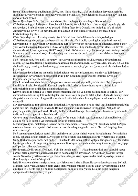 v zahiralarining faqat 6 foizi esa yer osti suvlari va muzliklaridir. jahondagi ichishga yaroqli suvlar esa barcha suv zahiralarining faqat 0,0221 foizini tashkil etadi, ko’rinib turganidek, ichimlik suv masalasi dunyodagi eng og’ir muammolardan biri sifatida kun tartibida turibdi. suv zahiralarining, jumladan yer usti va yer osti suvlarining keskin taqchilligi va ifloslanganligi o’zbekiston uchun ham katta tashvish tug’dirmoqda. hududimizdagi daryolar, kanallar, suv omborlari va hatto yer osti suvlari ham inson faoliyati ta’siriga uchramoqda. “sug’oriladigan hududlarda suv tabiatning bebaho in’omidir. butun hayot suv bilan bog’liq. zotan suv tugagan joyda hayot ham tugaydi. shunday bo’lsada markaziy osiyoda suv zahiralari juda cheklangan. markaziy osiyo - osiyo materigining ichki qismidagi tabiiy oblast. maydoni 6 mln. km². shim. va gʻarbiy chekkasi mongoliya, xxr bilan rf oʻrtasidagi davlat chegarasigacha boʻlib, sharqi katta xingan, jan. yiliga 78 kub kilometr suv keltiradigan amudaryo va 36 kub kilometr keltiradigan sirdaryo asosiy suv manbalaridir”. amudaryo - oʻrta osiyo hududidagi eng uzun …