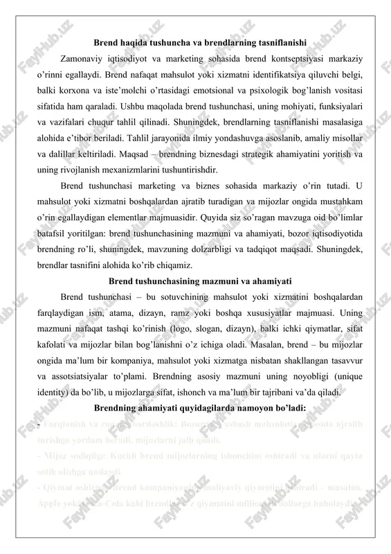nique identity) da bo’lib, u mijozlarga sifat, ishonch va ma’lum bir tajribani va’da qiladi. brendning ahamiyati quyidagilarda namoyon bo’ladi: - farqlanish va raqobatbardoshlik: bozorda o’xshash mahsulotlar orasida ajralib turishga yordam beradi, mijozlarni jalb qiladi. - mijoz sodiqligi: kuchli brend mijozlarning ishonchini oshiradi va ularni qayta sotib olishga undaydi. - qiymat oshirish: brend kompaniyaning moliyaviy qiymatini oshiradi – masalan, apple yoki coca-cola kabi brendlar o’z qiymatini millionlab dollarga baholaydi. - marketing samaradorligi: brend orqali reklama va promoushnlar osonlashadi, chunki mijozlar allaqachon brend bilan tanish. umuman, brend – bu nafaqat savdo belgisi, balki mijozlar bilan uzoq muddatli munosabatlar o’rnatish vositasi. bozor iqtisodiyotida brendning ro’li.bozor iqtisodiyotida brend markaziy rol o’ynaydi, chunki u raqobat, innovatsiya va iqtisodiy o’sishni rag’batlantiradi. bozor iqtisodiyoti – bu erkin raqobat, talab va taklif asosida ishlaydigan tizim bo’lib, brend bu tizimda quyidagi vazifalarni bajaradi: - raqobatni kuchaytirish: brendlar kompaniyalarni farqlaydi, natijada bozorda monopoliyani oldini oladi va innovatsiyalarni rag’batlantiradi. masalan, texnologiya …