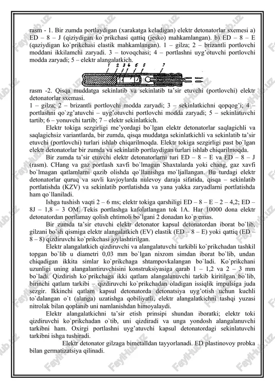 atorlar (ed) sanoatda qo`llaniladigan elektr detonatorlar: me’yoriy va elektr tokiga sezgirligi kam bo`lgan, turlarga bo`linadi. me’yoriy sezgirlikka ega bo`lgan elektr detonatorlardan 0,18a miqdoridagi tok 5 min davomida o`tkazilganda portlamaydi. shu elektr detonatordan 1a tok o`tkazilsa beto`xtov portlaydi. bunday elektr detonatorlar portlatish ishlari olib borishda adashgan tok va statistik elektr zaryadiga xavfli emas; elektr tokiga sezgirligi kam bo`lgan elektr detonatorlardan o`lchami 1a gacha bo`lgan elektr tokini 5 minut davomida o`tkazganida ham portlamaydi, lekin 10 kv bo`lgan statistik elektr kuchlanishi o`tkazilganda 5a o`lchamdagi takda ham hatosiz portlaydi. bunday elektr detonatorlar bilan portlatish ishlari adashgan tok xavfli bo`lgan va statistik elektr zaryadi mavjud joylarda olib borish mumkin. rasm - 1. bir zumda portlaydigan (xarakatga keladigan) elektr detonatorlar sxemesi a) ed – 8 – j (qiziydigan ko`prikchasi qattiq (jesko) mahkamlangan). b) ed – 8 – e (qaziydigan ko`prikchasi elastik mahkamlangan). 1 – gilza; 2 – brizantli portlovchi moddani ikkilamchi zaryadi. 3 – tovoqchasi; 4 …