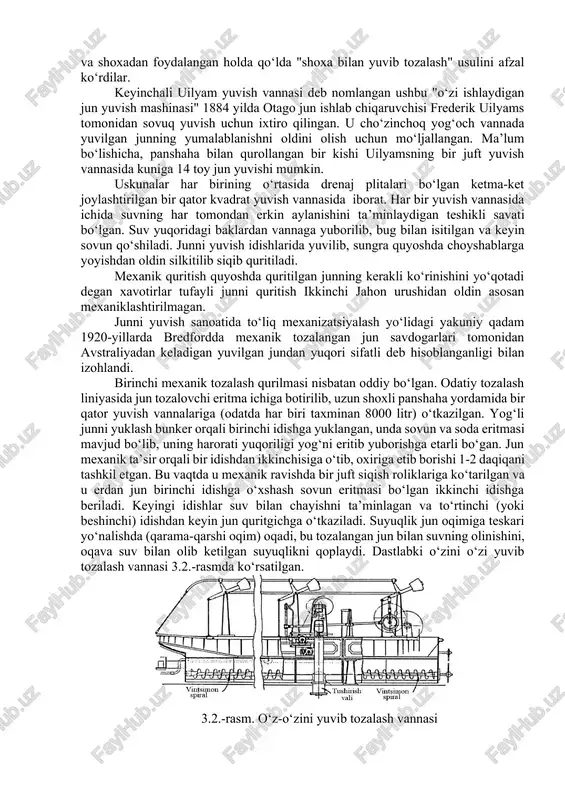 o‘rtasidagi farq sezilarli edi va 1870-yillarning o‘rtalariga kelib, erkaklar jamoalari shartnoma asosida jun qirqish guruhlariga ergashdilar. yillar o‘tishi bilan tozalash jarayoni asta-sekin mexanizatsiyalashtirildi va avstraliya va yangi zelandiya atrofidagi tijorat jun tozalagichlari tashkil etildi. junni tozalash junni qayta ishlash sanoatida birinchi qadam bo‘ldi. har bir junni yuvish idishi orasiga siqish moslamalari bo‘lgan ikki yoki undan ortiq idishdan iborat jun yuvish mashinalari 1850-yillarda ixtiro qilingan. ushbu tizimlar zamonaviy tozalash liniyasining izdoshlari edi, lekin dastlab keng qo‘llanilmadi. buning o‘rniga, kolonial tozalash mustamlakachilari junni doimiy suv oqimi bo‘lgan sayoz dumaloq idishga o‘tkazish uchun issiq suv qozoni va shoxadan foydalangan holda qo‘lda "shoxa bilan yuvib tozalash" usulini afzal ko‘rdilar. keyinchali uilyam yuvish vannasi deb nomlangan ushbu "o‘zi ishlaydigan jun yuvish mashinasi" 1884 yilda otago jun ishlab chiqaruvchisi frederik uilyams tomonidan sovuq yuvish uchun ixtiro qilingan. u cho‘zinchoq yog‘och vannada yuvilgan junning yumalablanishni oldini olish uchun mo‘ljallangan. ma’lum bo‘lishicha, panshaha bilan qurollangan bir kishi uilyamsning …