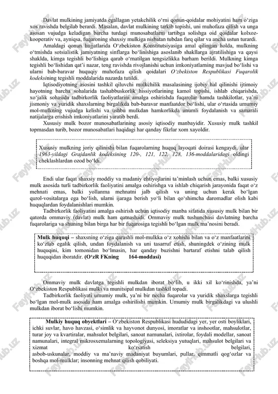 amaldagi qonun hujjatlarida o‘zbekiston konstitutsiyasiga amal qilingan holda, mulkning o‘tmishda sotsialistik jamiyatning sinflarga bo‘linishiga asoslanib shakllarga ajratilishiga va qaysi shaklda, kimga tegishli bo‘lishiga qarab o‘rnatilgan tengsizlikka barham berildi. mulkning kimga tegishli bo‘lishidan qat’i nazar, teng ravishda rivojlanishi uchun imkoniyatlarning mavjud bo‘lishi va ularni bab-baravar huquqiy muhofaza qilish qoidalari o‘zbekiston respublikasi fuqarolik kodeksining tegishli moddalarida nazarda tutildi. iqtisodiyotning asosini tashkil qiluvchi mulkchilik masalasining ijobiy hal qilinishi ijtimoiy hayotning barcha sohalarida tashabbuskorlik hissiyotlarining kamol topishi, ishlab chiqarishda, xo‘jalik sohasida tadbirkorlik faoliyatlarini amalga oshirishda fuqarolar hamda tashkilotlar, ya’ni jismoniy va yuridik shaxslarning birgalikda bab-baravar manfaatdor bo‘lishi, ular o‘rtasida umumiy mol-mulkning vujudga kelishi va ushbu mulkdan hamkorlikda unumli foydalanish va samarali natijalarga erishish imkoniyatlarini yaratib berdi. xususiy mulk bozor munosabatlarining asosiy iqtisodiy manbayidir. xususiy mulk tashkil topmasdan turib, bozor munosabatlari haqidagi har qanday fikrlar xom xayoldir. xususiy mulkning joriy qilinishi bilan fuqarolarning huquq layoqati doirasi kengaydi, ular 1963-yildagi grajdanlik kodeksining 120-, 121, 122, 128, …