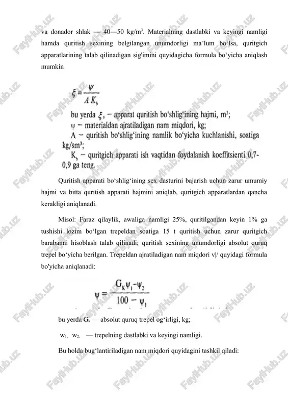 apparatlardan qancha kerakligi aniqlanadi. misol: faraz qilaylik, awaliga namligi 25%, quritilgandan keyin 1% ga tushishi lozim bo‘lgan trepeldan soatiga 15 t quritish uchun zarur quritgich barabanni hisoblash talab qilinadi; quritish sexining unumdorligi absolut quruq trepel bo‘yicha berilgan. trepeldan ajratiladigan nam miqdori v|/ quyidagi formula bo'yicha aniqlanadi: bu yerda gk — absolut quruq trepel og‘irligi, kg; w1, w2, — trepelning dastlabki va keyingi namligi. bu holda bug‘lantiriladigan nam miqdori quyidagini tashkil qiladi: w = bir soatda 4800 kg namni bug‘lantirish uchun hajmi quyidagicha quritish bo‘shlig‘i talab qilinadi: ¥ = 3 image1.png image2.png