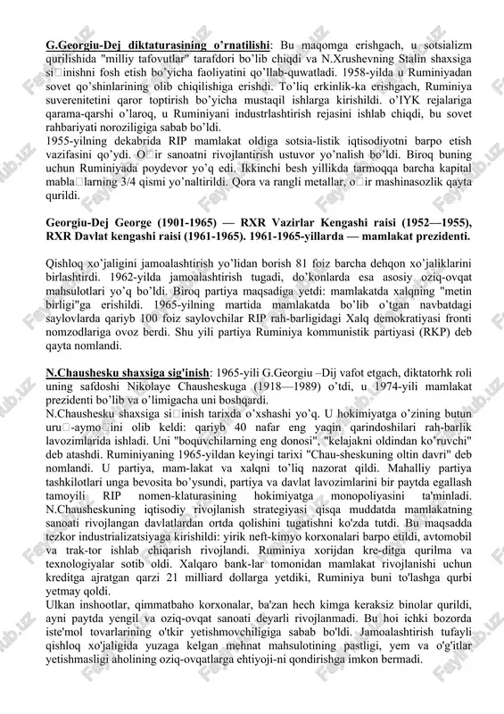 majlis qonunchilik hokimiya-tining oliy organi bo’ldi. 50-60-yillarda rxr iqtisodiyoti rivojlanishi: mamlakatda butun sanoat natsionalizatsiya qilindi, unga rahbarlik qilish maqsadida 1951-1955-yillar respublika iqtisodiyotini rivpjlantirish uchun birinchi besh yillik reja tasdiqlandi. bu yillarda 100 ta yirik korxona qurildi, 200 tasi kengaytirildi va qayta qurildi. mamlakatni keng miqyosda elektrlashtirish boshlandi. biroq sanoatni baipo etishdagi muvaffaqiyatlar rumin xalqi ahvoliga kam ta'sir ko’rsatdi. davlat mulkchiligi monopoliyasi iste'mol mollari ishlab chiqarilishi rivojlanishini to’xtatib qo’ydi. bozor munosabatlari to’liq tugatildi. 1954-yil-gacha mamlakatda oziq-ovqatlarga kartochka tizimi saqlanib kelindi. 1952-yilgi pul islohoti zarur natijalarni bermadi, chunki erkin bozorning yo’qligi pulni uning haqiqiy vazifasidan mahrum etdi. totalitar iqtisodiyot ochiq-oydin orqada qola boshla-di va rip totalitar siyosiy tizimni shakllantirishga qaror qildi. 1952-yii sentabrda qabul qilingan yangi konstitut-siya rjpni mamlakat siyosiy hayotida "rahbar kuch" deb e'lon qildi. georgiu-dej shu yili vazirlar kengashi raisi bo’ldi. mamlakat davlat tuzilmasida mavqeini mustahkam-lagan g.georgiu-dej partiyada o’zining yakkahokimli-gini qaror toptirdi. g.georgiu-dej diktaturasining o’rnatilishi: bu maqomga erishgach, u sotsializm …
