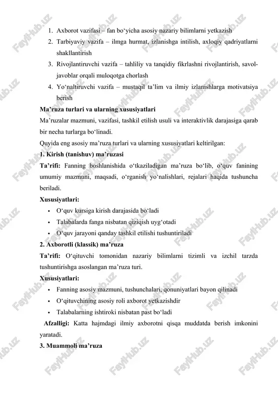 im va ilmiy izlanishlarga motivatsiya berish ma’ruza turlari va ularning xususiyatlari ma’ruzalar mazmuni, vazifasi, tashkil etilish usuli va interaktivlik darajasiga qarab bir necha turlarga bo‘linadi. quyida eng asosiy ma’ruza turlari va ularning xususiyatlari keltirilgan: 1. kirish (tanishuv) ma’ruzasi ta’rifi: fanning boshlanishida o‘tkaziladigan ma’ruza bo‘lib, o‘quv fanining umumiy mazmuni, maqsadi, o‘rganish yo‘nalishlari, rejalari haqida tushuncha beriladi. xususiyatlari: · o‘quv kursiga kirish darajasida bo‘ladi · talabalarda fanga nisbatan qiziqish uyg‘otadi · o‘quv jarayoni qanday tashkil etilishi tushuntiriladi 2. axborotli (klassik) ma’ruza ta’rifi: o‘qituvchi tomonidan nazariy bilimlarni tizimli va izchil tarzda tushuntirishga asoslangan ma’ruza turi. xususiyatlari: · fanning asosiy mazmuni, tushunchalari, qonuniyatlari bayon qilinadi · o‘qituvchining asosiy roli axborot yetkazishdir · talabalarning ishtiroki nisbatan past bo‘ladi afzalligi: katta hajmdagi ilmiy axborotni qisqa muddatda berish imkonini yaratadi. 3. muammoli ma’ruza ta’rifi: ma’ruzada oldindan muammo yoki savol qo‘yiladi va bu savol asosida butun dars davomida ilmiy izlanish olib boriladi. xususiyatlari: · muammoli savol yoki holat …