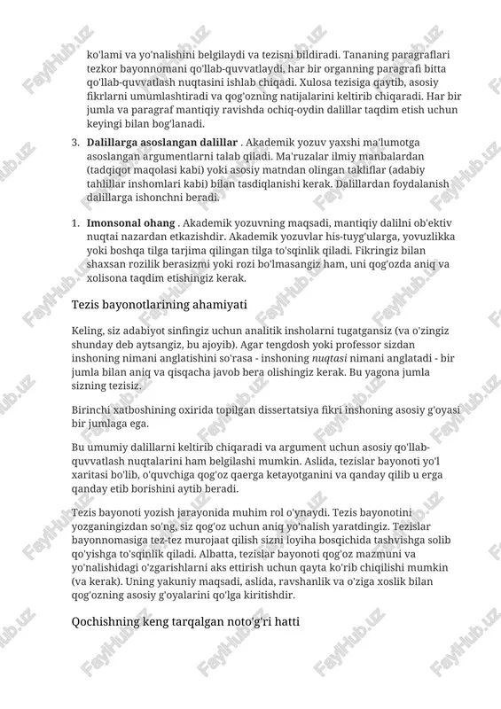 . akademik hujjatning asosiy mavzusi - argument yoki tadqiqot savolnomasi tezroq bayonot bilan belgilanadi. qog'ozning har bir xatboshi va jumlasi shu asosiy yo'nalishga qayta bog'lanadi. qog'ozda fon yoki kontekstli ma'lumot bo'lishi mumkin, ammo barcha tarkib tezisni qo'llab-quvvatlash maqsadiga xizmat qiladi. 2. mantiqiy tuzilma . barcha akademik yozuv mantiqiy, sodda tuzilishga asoslanadi. oddiy shaklda ilmiy maqola tanqidiy, tanqidiy maqola va xulosani o'z ichiga oladi. kirish introduktsiya ma'lumotlari bilan ta'minlaydi, inshoning ko'lami va yo'nalishini belgilaydi va tezisni bildiradi. tananing paragraflari tezkor bayonnomani qo'llab-quvvatlaydi, har bir organning paragrafi bitta qo'llab-quvvatlash nuqtasini ishlab chiqadi. xulosa tezisiga qaytib, asosiy fikrlarni umumlashtiradi va qog'ozning natijalarini keltirib chiqaradi. har bir jumla va paragraf mantiqiy ravishda ochiq-oydin dalillar taqdim etish uchun keyingi bilan bog'lanadi. 3. dalillarga asoslangan dalillar . akademik yozuv yaxshi ma'lumotga asoslangan argumentlarni talab qiladi. ma'ruzalar ilmiy manbalardan (tadqiqot maqolasi kabi) yoki asosiy matndan olingan takliflar (adabiy tahlillar inshomlari kabi) bilan tasdiqlanishi kerak. dalillardan foydalanish dalillarga …