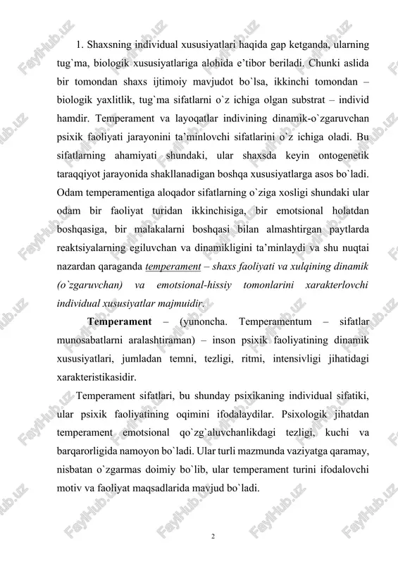 orligiga ko`ra turlicha bo`ladi. shunday odamlar borki, ularda qo`zg`alish tez yuzaga keladi, kuchli va barqaror bo`ladi. va unga teskari qo`zg`aluvchanlika ega bo`lgan kishilar ham bor. bu holatlar ayniqsa, his-tuyg`ular yuzaga kelayotgan ixtiyorsiz holatlarda yaqqol namoyon bo`ladi. tashqi jihatdan qo`zg`aluvchanlik yuz tuzilishi, mimika, pantomimika, turli xatti-harakatlarda namoyon bo`ladi. bu holatlar diqqat, iroda, nutq tezligida ham o`z ifodasini topadi. temperament inson psixikasining individual xususiyatlaridan biri bo`lib inson psixik faoliyatining o`tishini ya’ni dinamikasini belgilab beradi. ammo psixik faoliyat dinamikasi faqat temperamentga bog`liq bo`lmay, psixik faoliyat dinamikasi, shuning bilan birga, motivlarga va psixik holatlarga ham bog`liqdir. temperamentning xususiyatlari deganda bir inson psixik faoliyati dinamikasining bog`lovchi psixikasining barqaror individual xususiyatlarini tushunamiz. bu xususiyatlar turli mazmundagi faoliyatlarda motivlarda va maqsadlarga nisbatan o`zgarmaydi hamda tamperament tipining xarakterlovchi strukturasini hosil qiladi. demak, psixikaning individual jihatdan o`ziga xos, tabiiy jihatdan shartlashgan dinamik ko`rinishlari majmui kishining temperamenti deb ataladi. 2. temperament haqida ta’limot ilk bora yunon tabibi gippokrat (eramizdan avvalgi …