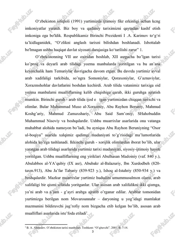osan arab xalifalikni ikki qismga, ya’ni arab va a’jam - g’ayri arabga ajratib o’rganar edilar. arablar tomonidan yurtimizga berilgan nom movarounnahr – daryoning u yog’idagi mamlakat mazmunini bildiruvchi jug’rofiy nom bizgacha etib kelgan bo’lib, asosan arab mualliflari asarlarida iste’foda etiladi[footnoteref:1]. [1: b. a. ahmedov. o’zbekiston tarixi manbalari. toshkent: “o’qituvchi”. 2001. b. 7-14.] manbalar, tarixiy manbalar — oʻtmishda odamzod qoʻli bilan bunyod etilgan tarixiy jarayon izlarini oʻzida aks ettiruvchi va kishilik jamiyati tarixini oʻrganish imkonini beruvchi hozirgi kungacha saqlangan har qanday osori atiqa, yozma manba, maʼnaviy (til, eʼtiqod, urf-odat) qadriyatlar. m. tarixiy tadqiqotlarning asosiy poydevori hisoblanadi. ularni keng koʻlamda sinchiklab oʻrganmasdan turib kishilik jamiyatining tadrijiy taraqqiyoti tarixini tahlil qilib boʻlmaydi. m.ning xili nihoyatda koʻp, ammo maʼlum darajada aniq va toʻla maʼlumotlarga ega m. majmuasi cheklangan. yozuv hali yuzaga kelmagan ibtidoiy jamoa davridan faqat moddiy madaniyat qoldiqlari (turar joy, makon, manzil, mehnat qurollari) saqlangan xolos. ulardan, asosan, ibtidoiy jamiyat davri hayotini, qisman …