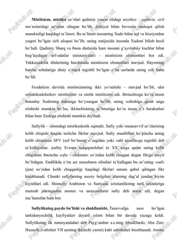 ’lgan tarkidunyochilik kayfiyatlari deyarli islom bilan bir davrda yuzaga keldi. sufiylikning ilk namoyandalari deb payg’ambar a.s.ning abu​d​dardo, abu zarr, huzayfa (vafotlari vii asrning ikkinchi yarmi) kabi sahobalari hisoblanadi. ammo islomdagi asketik​mistik oqimning shakllanishi viii asrning o’rtalari ix asrning boshlariga tegishli. bu davrda sufiylar qatoriga muhaddislar, qorilar, qussoslar, vizantiya bilan chegara urushlarida qatnashgan jangchilar, kosiblar, tijoratchilar, shu jumladan islomni qabul qilgan xristianlar kirganlar. bu davrda sufiy yoki at​tasavvuf terminlari hali keng tarqalmagan edi: uning o’rniga zuhd (tarkidunyochilik) yoki zohid, obid so’zlari ishlatilar edi. islomdagi bu mistik​asketik oqimning paydo bo’lishi va taraqqiy etishiga musulmon jamiyatidagi birinchi ikki asr davomidagi siyosiy​ijtimoiy beqarorlik, diniy hayotning murakkabligi, uning natijasida kelib chiqqan ma`naviy​g’oyaviy izlanish va boshqa dinlarning, xususan xristianlikning ta`sirini ko’rsatish mumkin. ilk davr sufiylarining, aniqrog’i zohid va obidlarining o’ziga xos xususiyatlaridan - qur`oni karim oyatlari ustida chuqur fikr yuritish, qur`on va payg’ambar a.s. sunnatlariga qat`iy amal qilish, kechalarini nafl ibodatlar bilan bedor o’tkazish, kunduzlari ro’za …