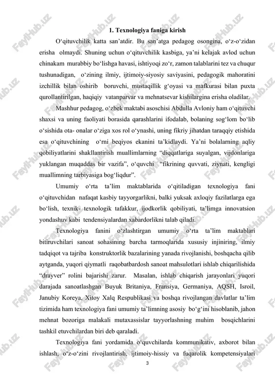 germaniya, aqsh, isroil, janubiy koreya, xitoy xalq respublikasi va boshqa rivojlangan davlatlar ta’lim tizimida ham texnologiya fani umumiy ta’limning asosiy bo‘g‘ini hisoblanib, jahon mehnat bozoriga malakali mutaxassislar tayyorlashning muhim bosqichlarini tashkil etuvchilardan biri deb qaraladi. texnologiya fani yordamida o‘quvchilarda kommunikativ, axborot bilan ishlash, oʻz-oʻzini rivojlantirish, ijtimoiy-hissiy va fuqarolik kompetensiyalari shakllanadi. fanga oid tushunchalar nazariy va amaliy mashg‘ulotlar davomida rivojlanib boradi. aziz uztozlar! 3-sinf “texnologiya” darsligi bo‘yicha o‘quv-metodik qo‘llanma metodik yordam sifatida yaratildi. qo‘llanma texnologiya fani bo‘yicha miliy o‘quv dasturi, texnologiya fanini o‘qitish konsepsiyasi va o‘zbekiston respublikasi xalq ta’limi vazirligining xalq ta’limi tizimidagi pedagog xodimlarning uzluksiz kasbiy rivojlantirish kurslarini tashkil etish bo‘yicha “uzluksiz kasbiy rivojlantirish – 2022” loyihasi doirasida ishlab chiqildi. miliy o‘quv dasturi va o‘qitish konsepsiyasi asosida texnologiya fanini o‘qitishning quyidagi vazifalari belgilandi: – o‘quvchilarni an’anaviy va masofadan turib yangi bilimlarni egallashi, doimiy ravishda o‘z ustida mustaqil ishlashi uchun tizim yaratish va uni yo‘lga qo‘yish; – fanni o‘qitishning zamonaviy shakl, …