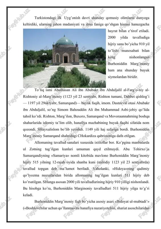 h-shayboniy asarlariga tayanib yozgan. burhoniddin marg’inoniyning ushbu kitobi nazariy asar edi, undan amaliy jihatdan foydalanish qiyin bo’lgan. shu sababli burhoniddin marg’inoniy ning o’zi 8 jildli sharh — «kifoyat ul-muntahiy» («yakunlovchilar uchun tugal ta’limot»)ni yozishga qaror qilgan. keyinchalik bu kitobi asosida «kitob al-hidoya» (qisqacha nomi «hidoya» — «to’g’ri yo’l»)ni yaratadi (1178). burhoniddin marg’inoniy bu kitobda o’sha zamonlarda mo’min-musulmonlar duch keladigan dolzarb hayotiy masalalar, jumladan oilaviy va ijtimoiy munosabatlar, mulkchilik, savdo-sotiq, jinoyat va jazo, insonning burch va mas’uliyatlariga taalluqli juda ko’p murakkab muammolarni islomiy huquq nuqtai nazaridan hal etib berdi. mazkur kitob nafaqat movoraunnahrda, balki butun islom sharqida bir necha tillarga tarjima etilib ma’lum va mashhur bo’lib ketdi. bu kitob fiqh ilmi bo’yicha eng aniq, izchil, mukammal asar bo’lgan. undan asrlar davomida islom huquqshunosligi bo’yicha nufuzli huquqiy manba — asosiy qo’llanma sifatida foydalanilgan . shu sababli alloma nafaqat ulamolar, balki oddiy xalq orasida ham «hidoyat yo’lining sarboni» deya katta hurmat-e’tibor topdi. burhoniddin …