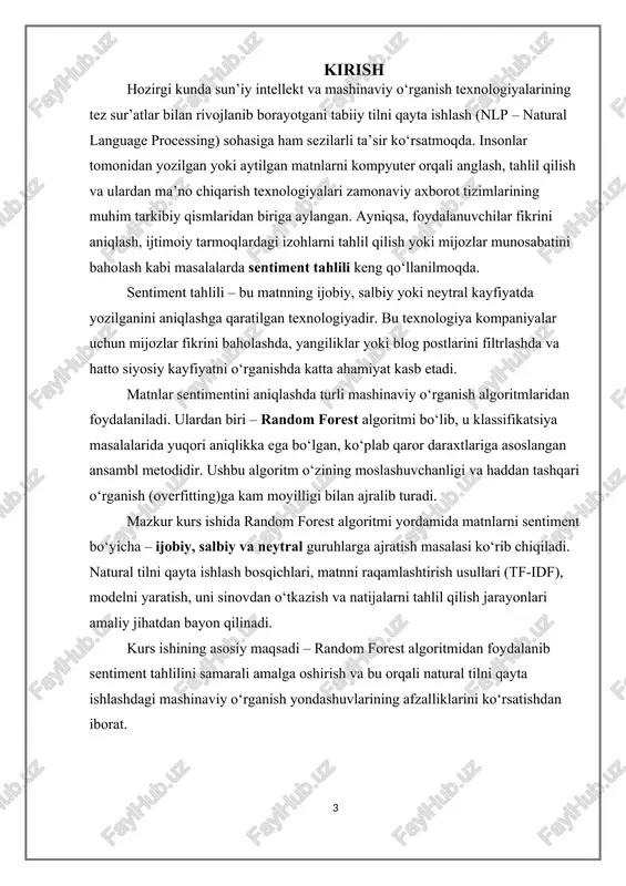 stlarini filtrlashda va hatto siyosiy kayfiyatni o‘rganishda katta ahamiyat kasb etadi. matnlar sentimentini aniqlashda turli mashinaviy o‘rganish algoritmlaridan foydalaniladi. ulardan biri – random forest algoritmi bo‘lib, u klassifikatsiya masalalarida yuqori aniqlikka ega bo‘lgan, ko‘plab qaror daraxtlariga asoslangan ansambl metodidir. ushbu algoritm o‘zining moslashuvchanligi va haddan tashqari o‘rganish (overfitting)ga kam moyilligi bilan ajralib turadi. mazkur kurs ishida random forest algoritmi yordamida matnlarni sentiment bo‘yicha – ijobiy, salbiy va neytral guruhlarga ajratish masalasi ko‘rib chiqiladi. natural tilni qayta ishlash bosqichlari, matnni raqamlashtirish usullari (tf-idf), modelni yaratish, uni sinovdan o‘tkazish va natijalarni tahlil qilish jarayonlari amaliy jihatdan bayon qilinadi. kurs ishining asosiy maqsadi – random forest algoritmidan foydalanib sentiment tahlilini samarali amalga oshirish va bu orqali natural tilni qayta ishlashdagi mashinaviy o‘rganish yondashuvlarining afzalliklarini ko‘rsatishdan iborat. random forest – bu ansambl yondashuviga asoslangan mashinaviy o‘rganish algoritmi bo‘lib, klassifikatsiya va regressiya muammolarini hal qilishda keng qo‘llaniladi. bu algoritm bir nechta qaror daraxtlarining kombinatsiyasi asosida …