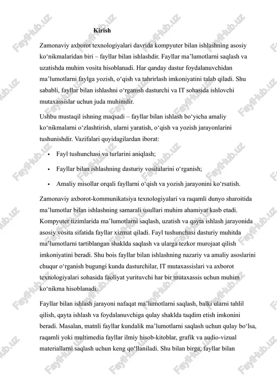 grafik va audio-vizual materiallarni saqlash uchun keng qo‘llaniladi. shu bilan birga, fayllar bilan ishlashning samarali usullari dasturiy ta’minotning sifatini oshiradi, resurslardan to‘g‘ri foydalanish va tizim xavfsizligini ta’minlashga yordam beradi. ushbu mustaqil ishning maqsadi – fayllar bilan ishlash jarayonlarini nazariy jihatdan o‘rganish, ularning turlarini aniqlash, shuningdek, amaliy ko‘nikmalarni shakllantirishdir. ishning asosiy vazifalari quyidagilardan iborat: 1. fayl tushunchasi, turlari va ularning xususiyatlarini aniqlash; 2. fayllar bilan ishlashning dasturiy vositalari va metodlarini o‘rganish; 3. fayllarni yaratish, o‘qish, yozish va tahrirlash bo‘yicha amaliy misollarni keltirish; 4. amaliy tajriba orqali dasturlash tilida fayllar bilan ishlash ko‘nikmalarini rivojlantirish. shu tariqa, fayllar bilan ishlashning nazariy va amaliy jihatlarini chuqur o‘rganish dasturchilarni malakali mutaxassis sifatida shakllantirishga, ma’lumotlarni boshqarish va saqlashni samarali tashkil etishga xizmat qiladi. ushbu ishning natijalari nafaqat akademik faoliyat, balki amaliy dasturlash va it loyihalarda ham keng qo‘llanishi mumkin. zamonaviy axborot texnologiyalari rivojlanishi bilan ma’lumotlar bilan ishlash jarayoni tobora murakkablashmoqda va uning samarali tashkil etilishi dolzarb …