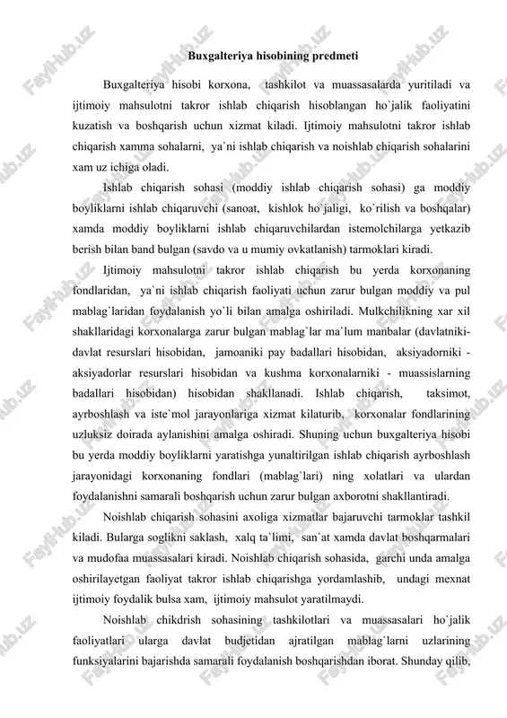shlab chiqarish sohasida, garchi unda amalga oshirilayetgan faoliyat takror ishlab chiqarishga yordamlashib, undagi mexnat ijtimoiy foydalik bulsa xam, ijtimoiy mahsulot yaratilmaydi. noishlab chikdrish sohasining tashkilotlari va muassasalari ho`jalik faoliyatlari ularga davlat budjetidan ajratilgan mablag`larni uzlarining funksiyalarini bajarishda samarali foydalanish boshqarishdan iborat. shunday qilib, davlat sektorining noishlab chiqarish sohasida moddiy ishlab chiqarish sohasida yaratilgan ijtimoiy mahsulotni taksimoti (qayta taksimoti) va iste`moli sodir buladi. demak buxgalteriya hisobi shu sohaning tashkilotlari va muassasalariga ularning maqsadlariga muvofik ajratilgan mablag`larning mavjudligi va sarflanishi xakidagi axborotni shakllandiradi. moddiy boyliklarning noishlab chiqarish sohasida iste`mol kilinishi noishlab chiqarishning bir kismidir. undan tashqari, noishlab chiqarishning iste`moliga shaxsiy iste`mol va jamiyat a`zolarining extiyojlarini kondirish xam kiradi. shaxsiy iste`molni buxgalteriya hisobi bevosita uz ichiga olmaydi. lekin shaxsiy iste`mol buxgalteriya hisobida mutlako aks ettirmaydi deb uylash xatodir. xakikatda, buxgalteriya hisobi uni aks ettiradi, lekin uni tavsiflash uchun zarur bulgan barcha kursatkichlarga ega emas. shaxsiy iste`mol to`g`risidagi ma`lumotlarni savdo korxonalari, umumiy ovkatlanish korxonalari, …