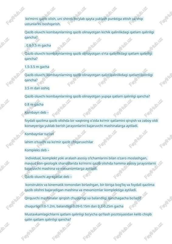 uklab berish jarayonlarini bajaruvchi mashinalarga aytiladi. kombaynlar turlari lahim o’tuvchi va ko’mir qazib chiqaruvchilar kompleks deb – individual, komplekt yoki aralash asosiy o’lchamlarini bilan o’zaro moslashgan, mavjud kon-geologik sharoitlarida ko’mirni qazib olishda hamma asosiy jarayonlarni bajaruvchi mashina va mexanizmlarga aytiladi. qazib oluvchi agregatlat deb – konstruktiv va kinematik tomondan birlashgan, bir-biriga bog’liq va foydali qazilma qazib olishni bajaradigan mashina va mexanizmlar komplektiga aytiladi. qirquvchi mashinalar qirqish chuqurligi va balandligi qanchagacha bo’ladi? chuqurligi 1.0-1.2m, balandligi 0.09-0.15m dan 0.2-0.25m gacha mustaxkamlagichlarni qatlam qalinligi bo’yicha qo’llash pozitsiyasidan kelib chiqib qalin qatlam qalinligi qancha? 2.5-5 m mustaxkamlagichlarni qatlam qalinligi bo’yicha qo’llash pozitsiyasidan kelib chiqib o’rta qalinlikdagi qatlam qalinligi qancha? 1.2-2.5 m mustaxkamlagichlarni qatlam qalinligi bo’yicha qo’llash pozitsiyasidan kelib chiqib yupqa qatlam qalinligi qancha? 0.7-1.2 m metal mustaxkamlagichlar inshoatining xizmat qilish muddati qancha? 5 yildan ko’p jaxondagi birinchi seksiyali mexanizatsiyalashgan mustaxkamlagich qachon va kim tomonidan tadqiq qilingan? 1932 yilda i.a.juravlev tomonidan davriy yuklash mashinalarining yuklash …